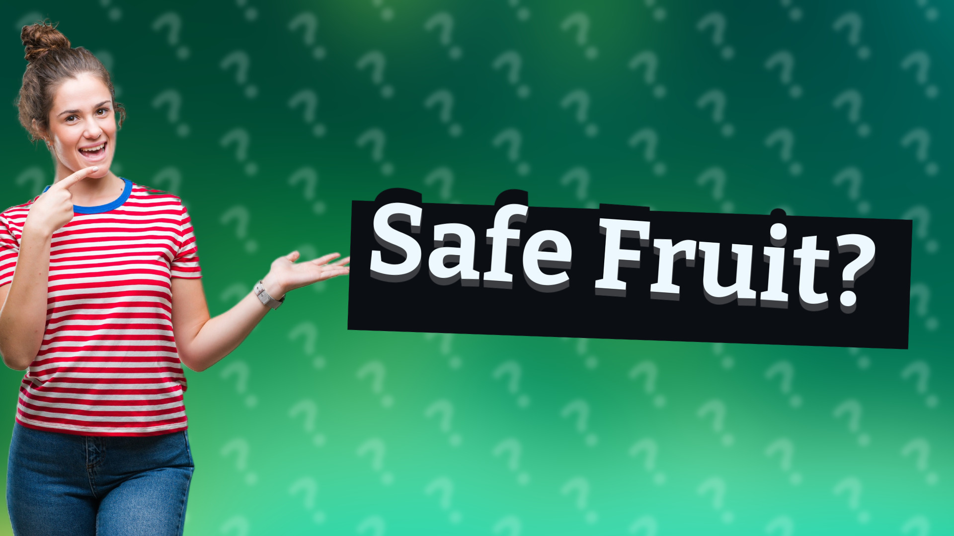 Safe Fruit?