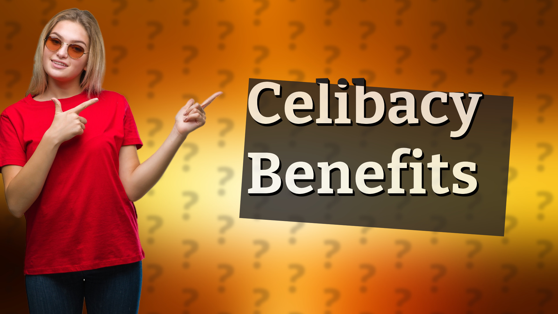 Celibacy Benefits