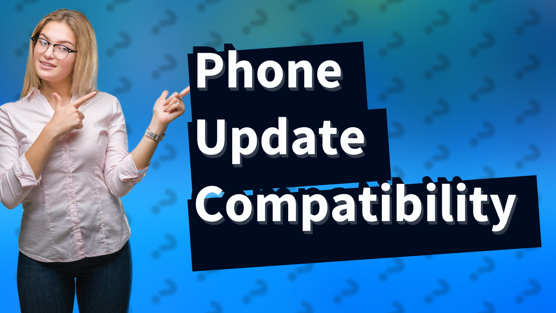 Phone Update Compatibility