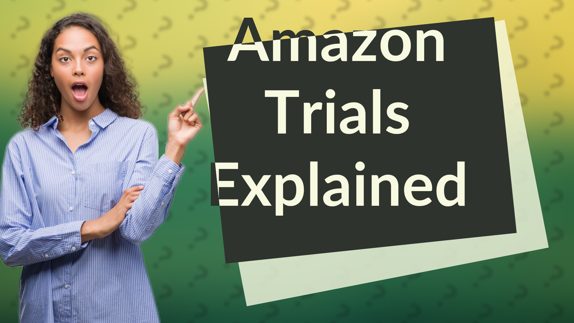 Amazon Trials Explained