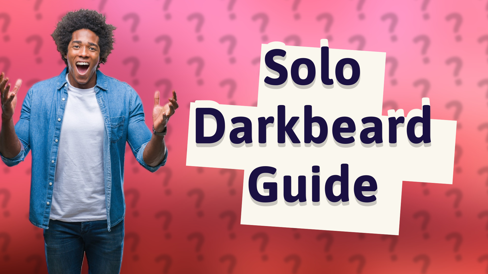 Solo Darkbeard Guide