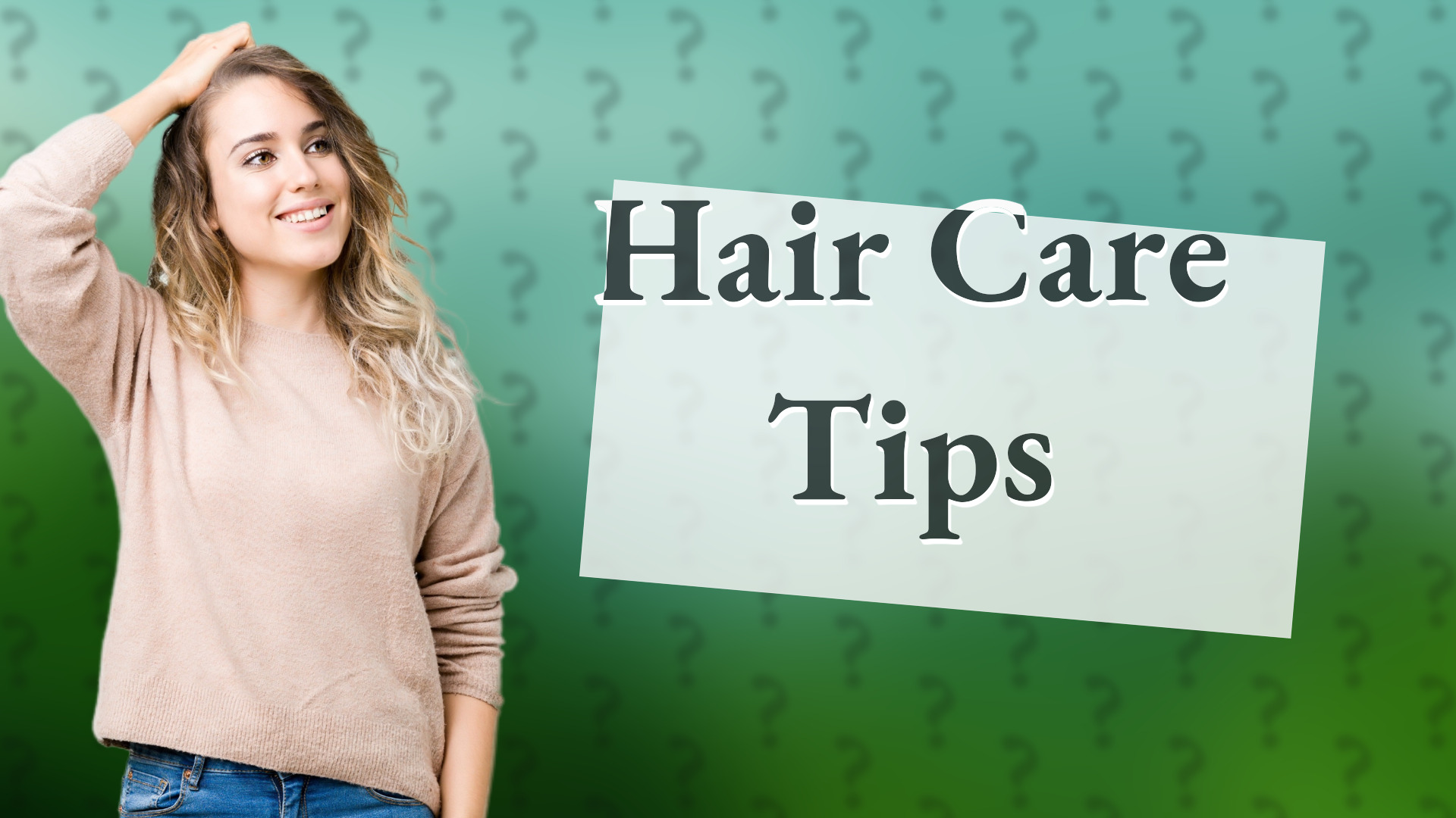 Hair Care Tips