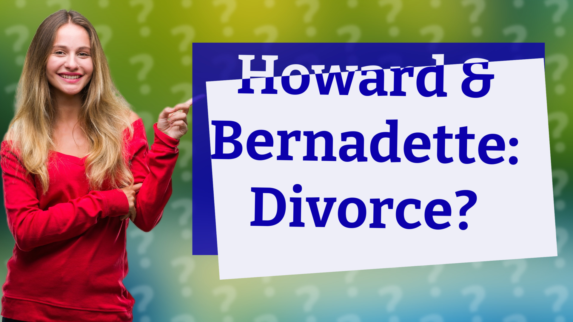 Howard & Bernadette: Divorce?