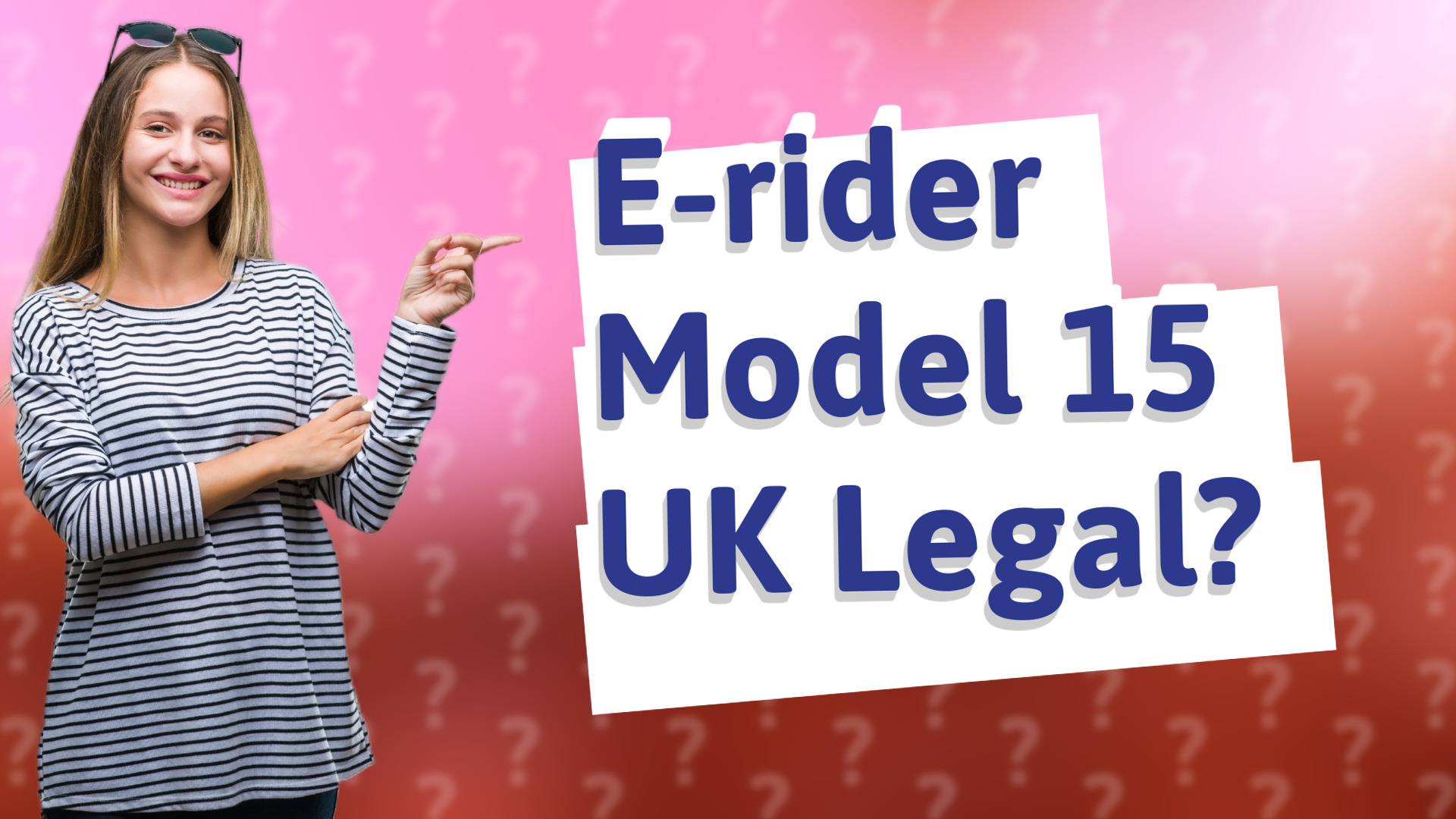 E-rider Model 15 UK Legal?
