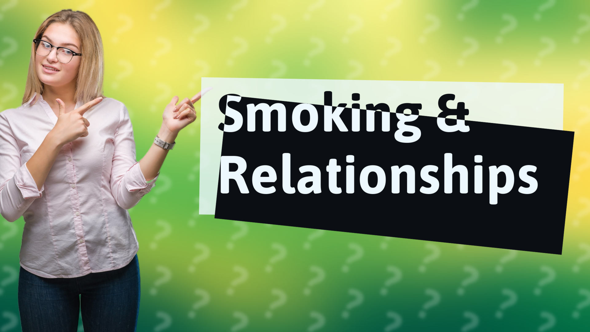 Smoking & Relationships