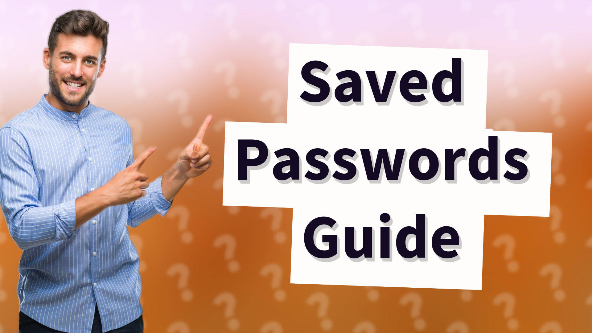 Saved Passwords Guide