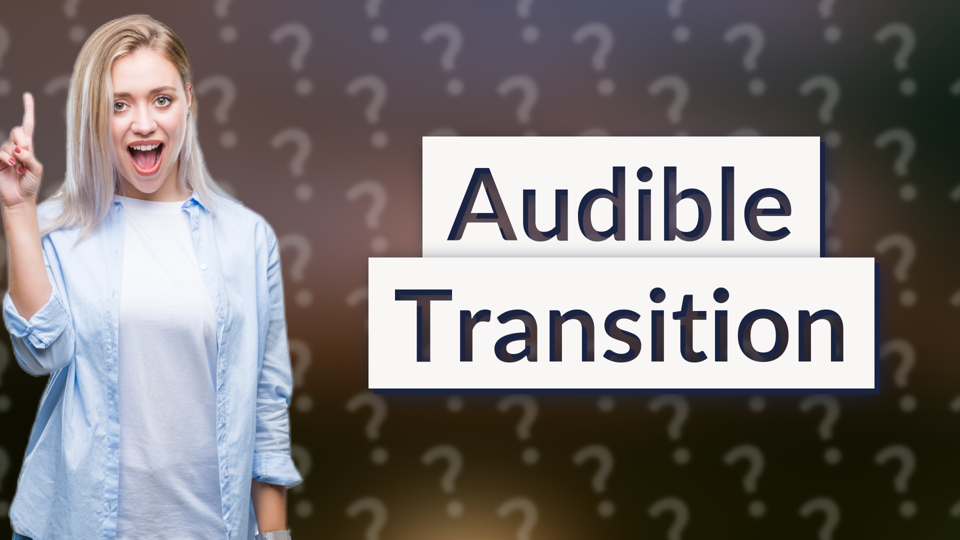 Audible Transition