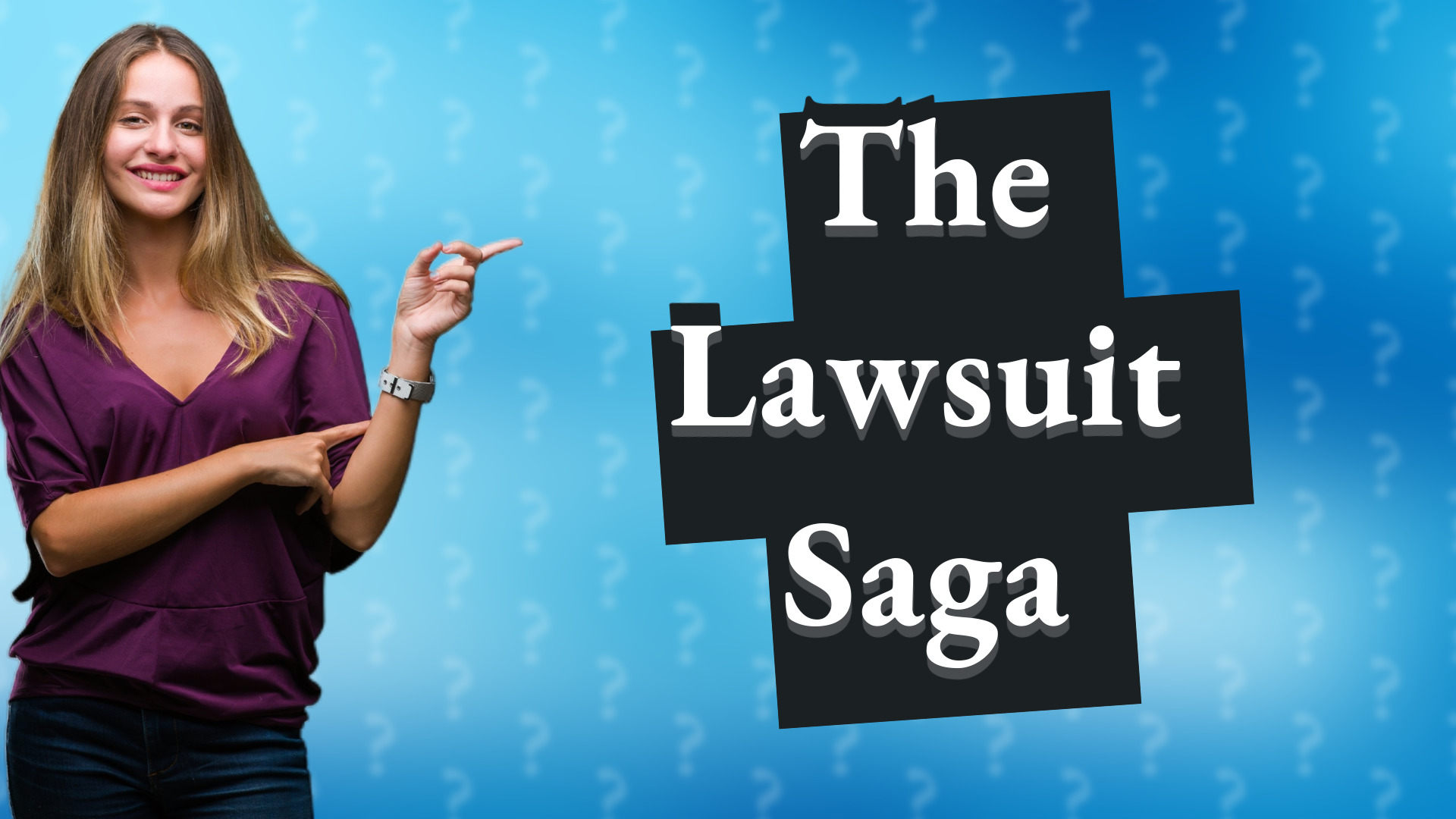 The Lawsuit Saga