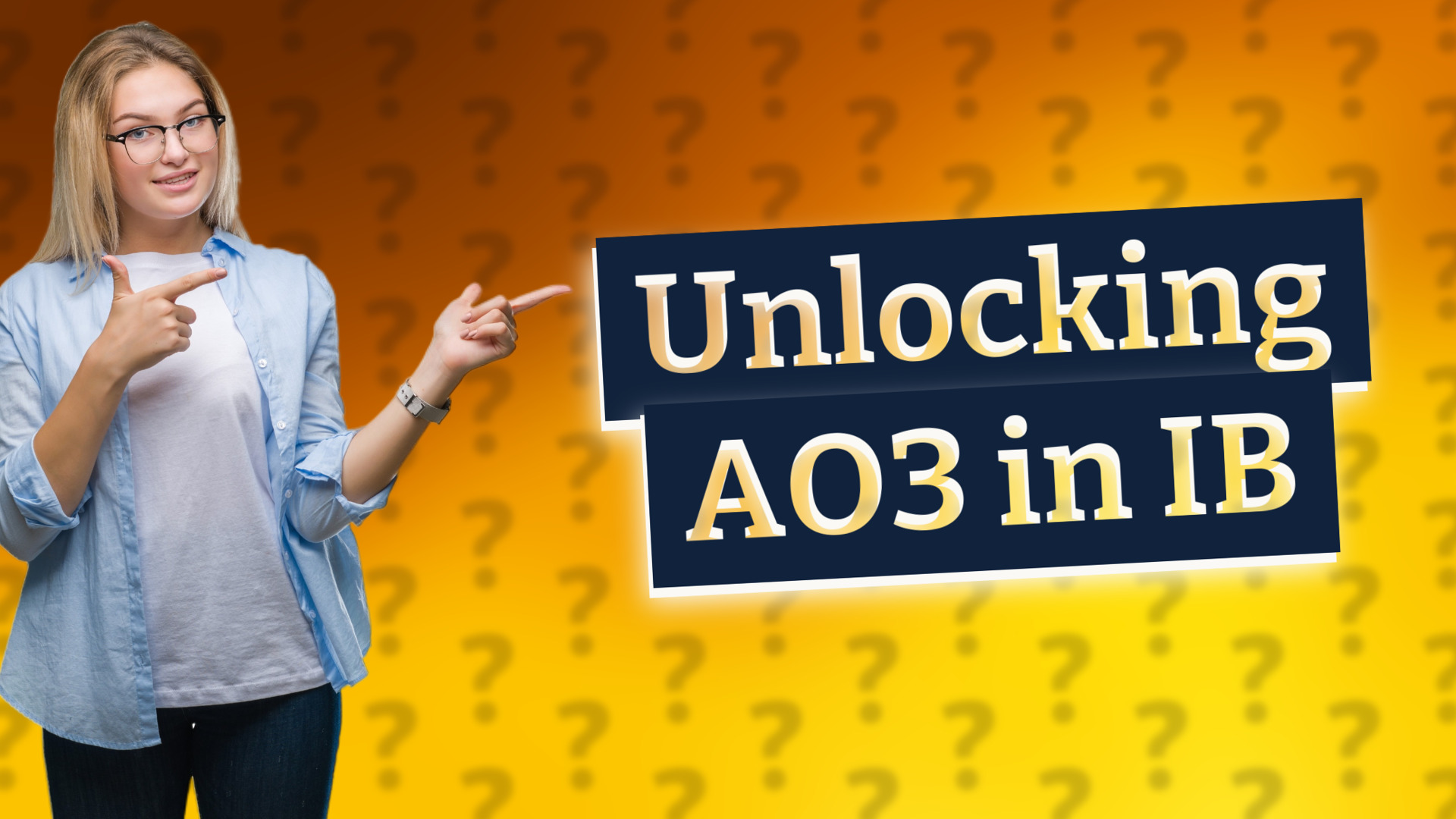 Unlocking AO3 in IB