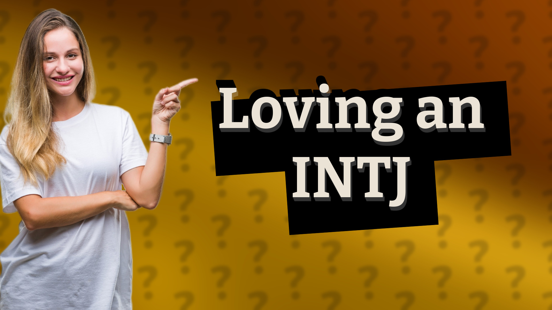 Loving an INTJ