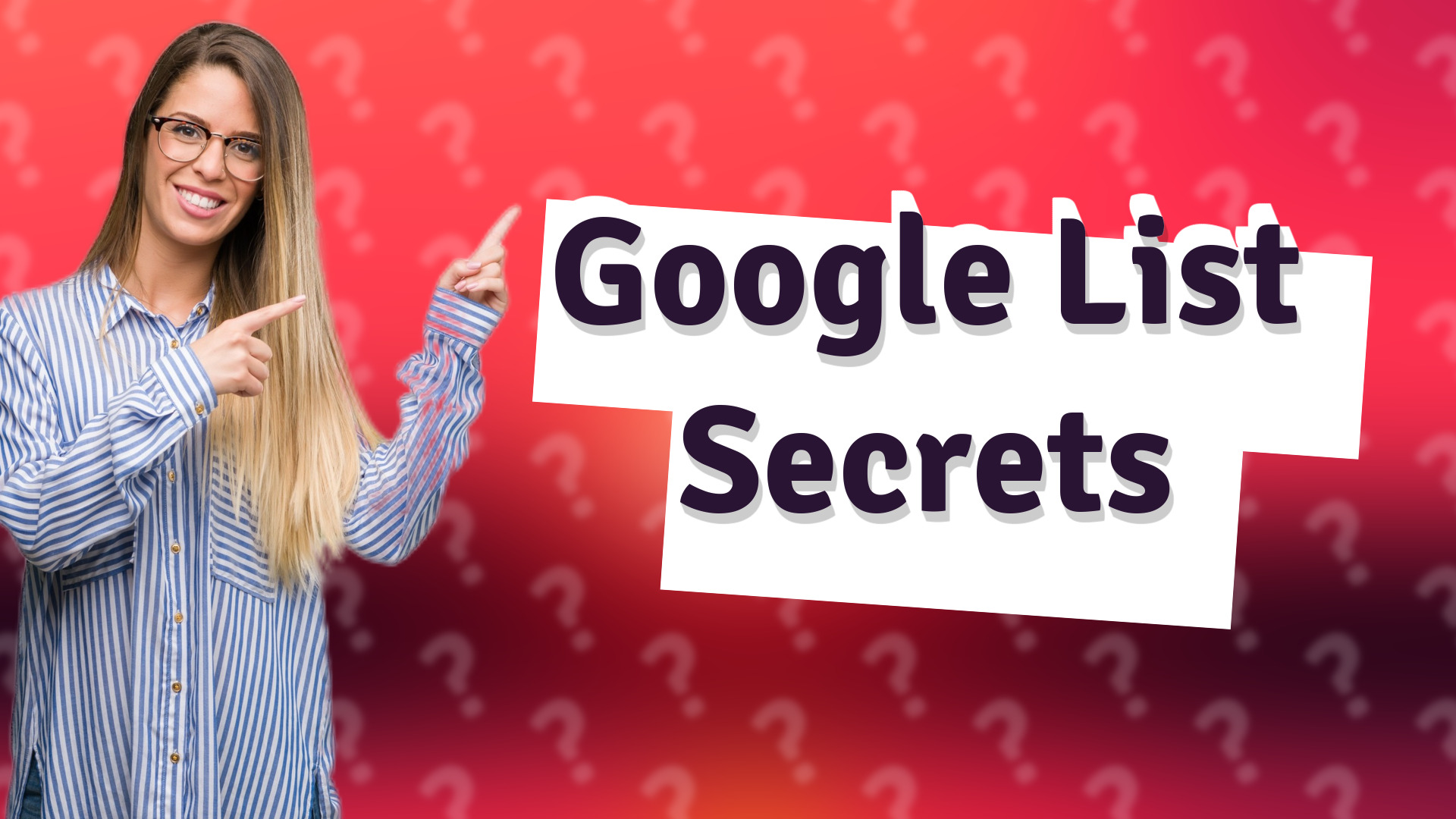 Google List Secrets