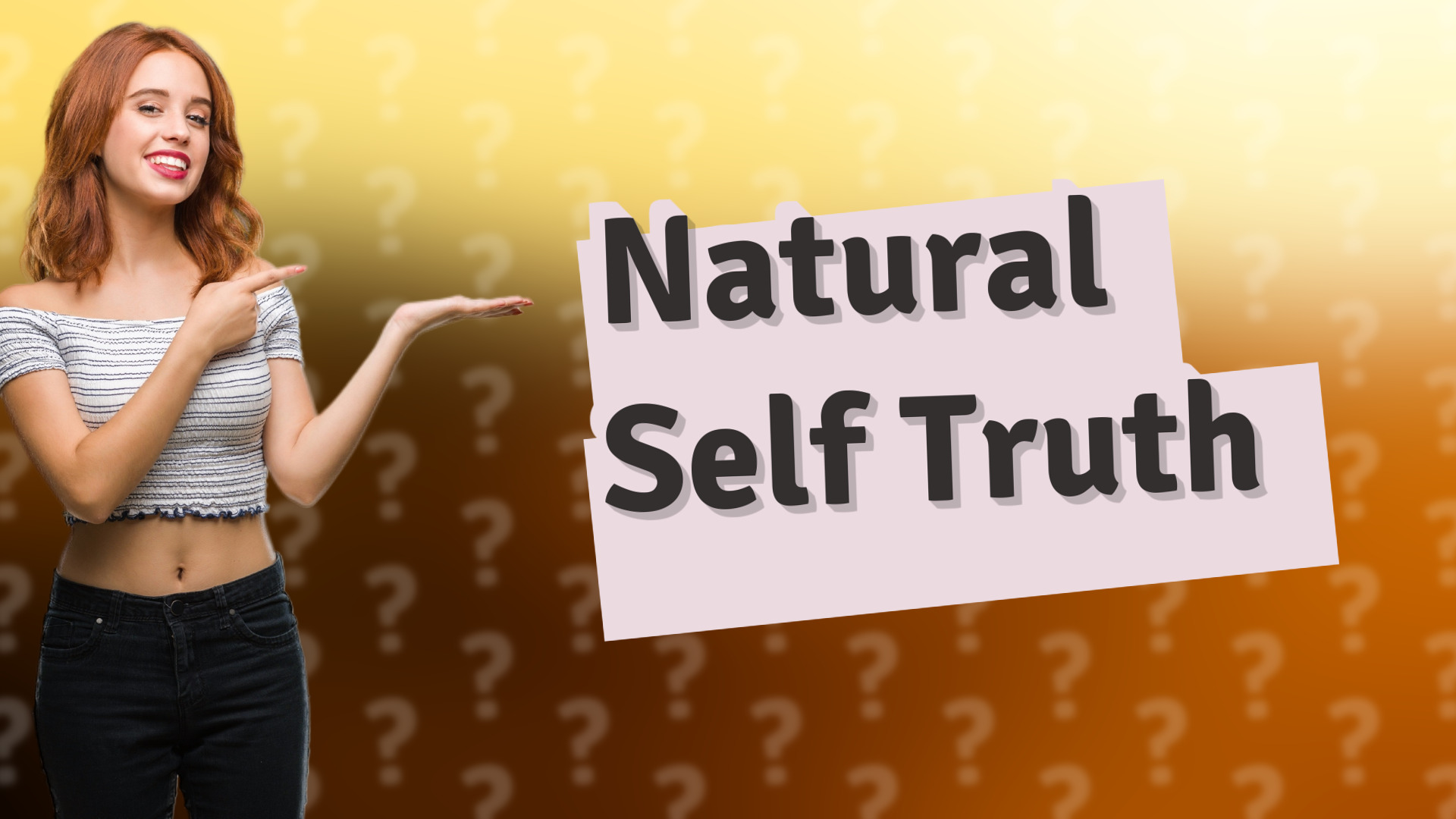 Natural Self Truth