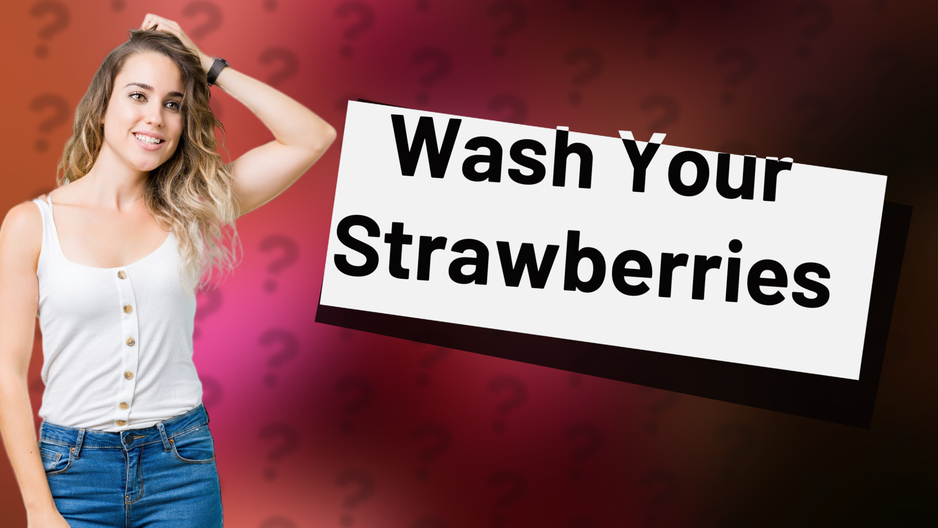Wash Your Strawberries