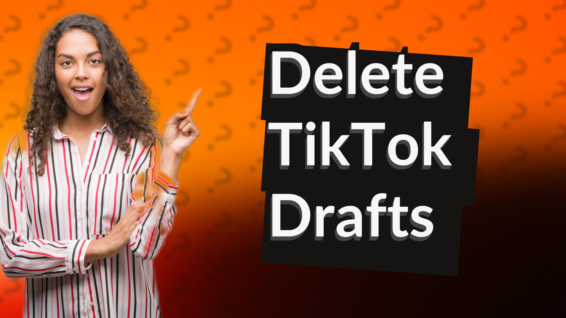 Delete TikTok Drafts