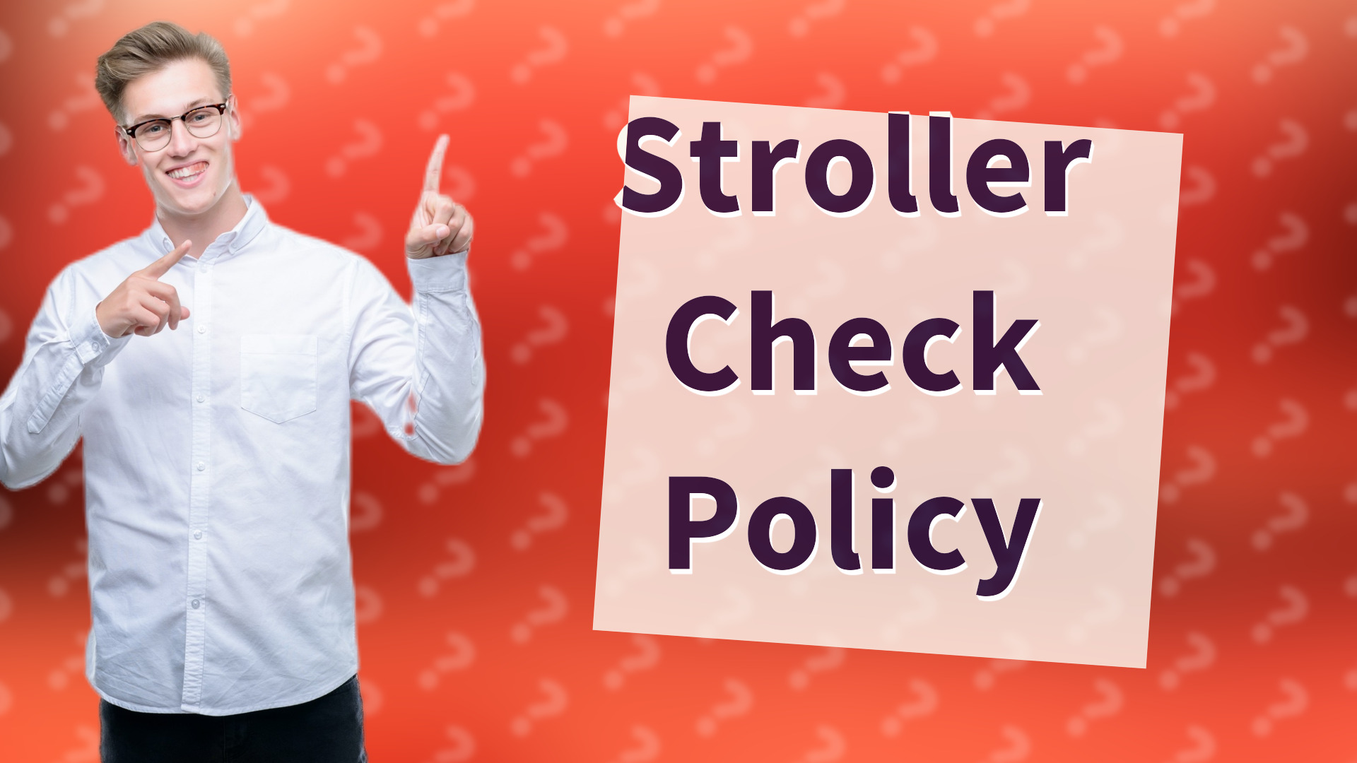 Stroller Check Policy