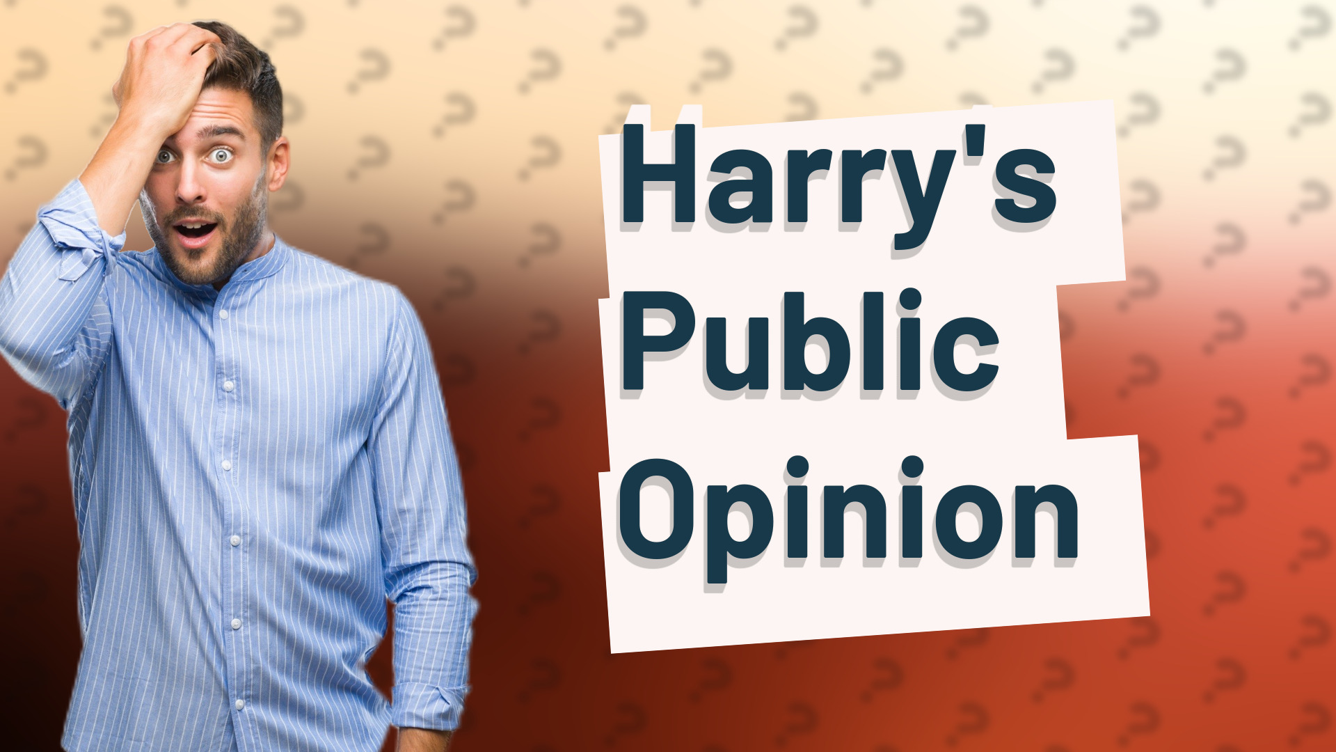 Harry's Public Opinion