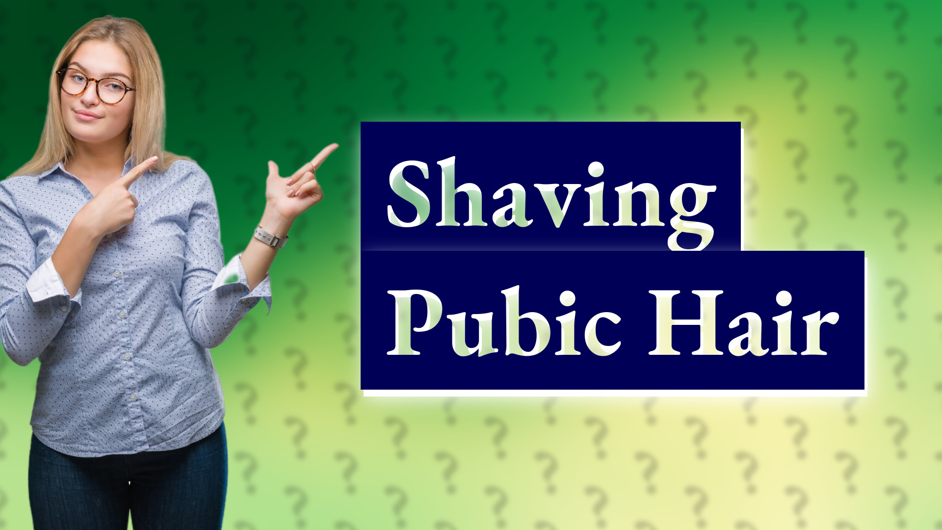 Shaving Pubic Hair