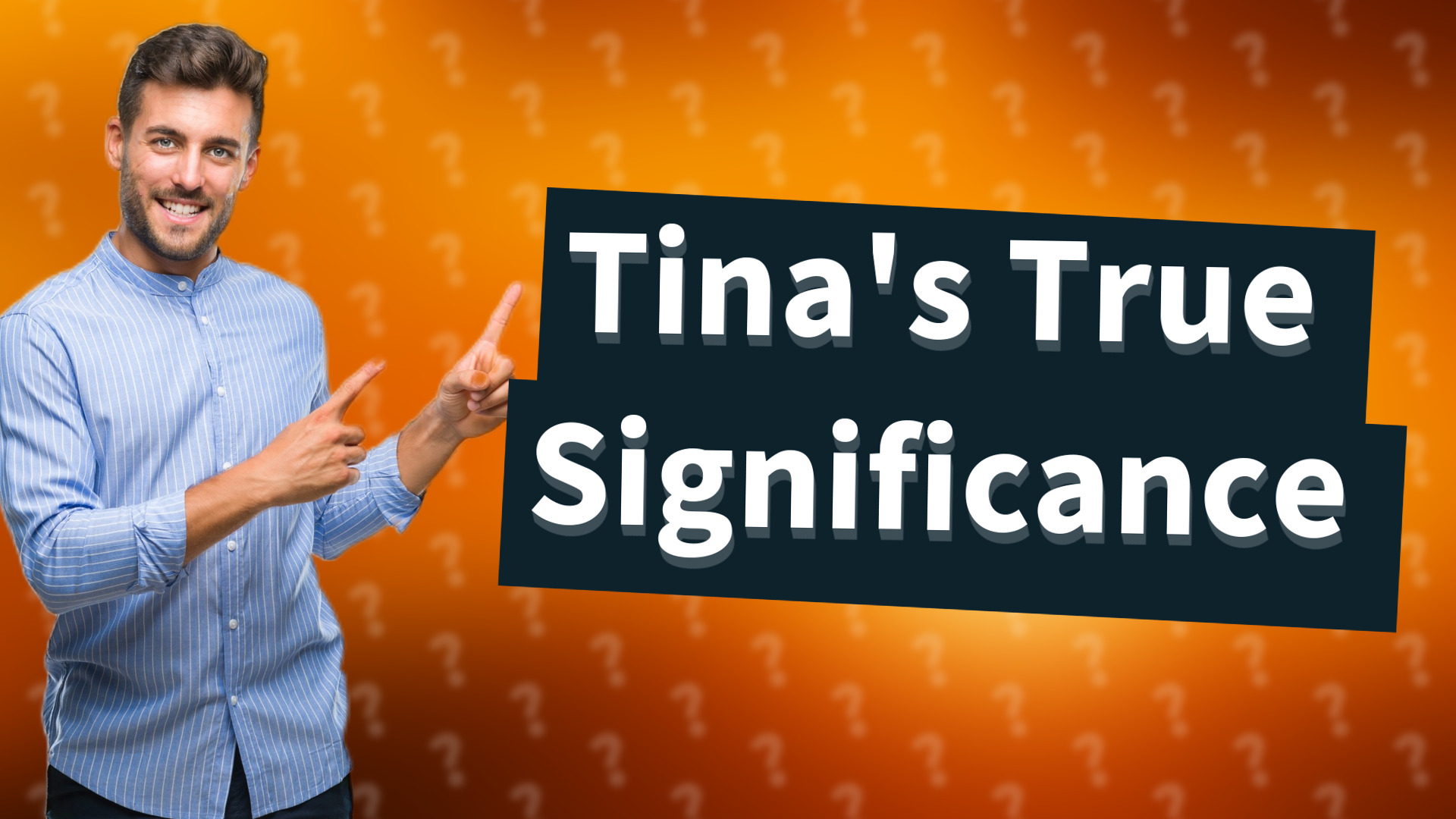 Tina's True Significance