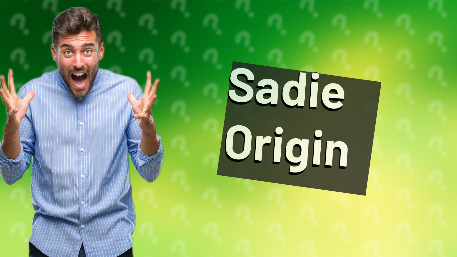 Sadie Origin
