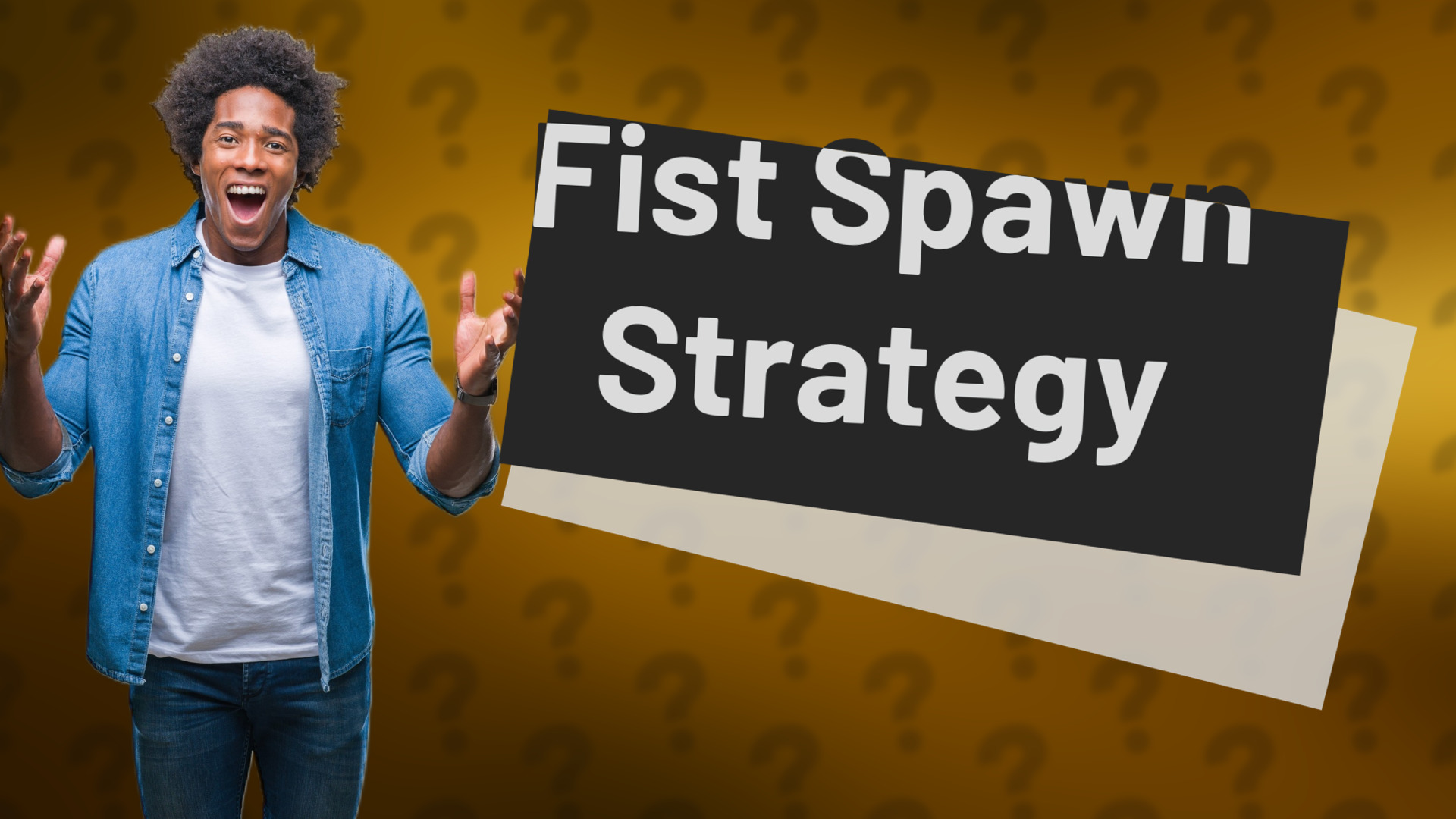 Fist Spawn Strategy