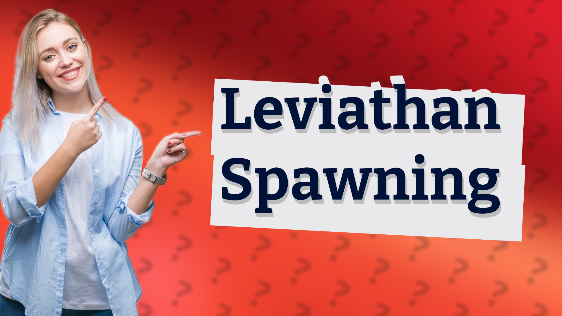 Leviathan Spawning