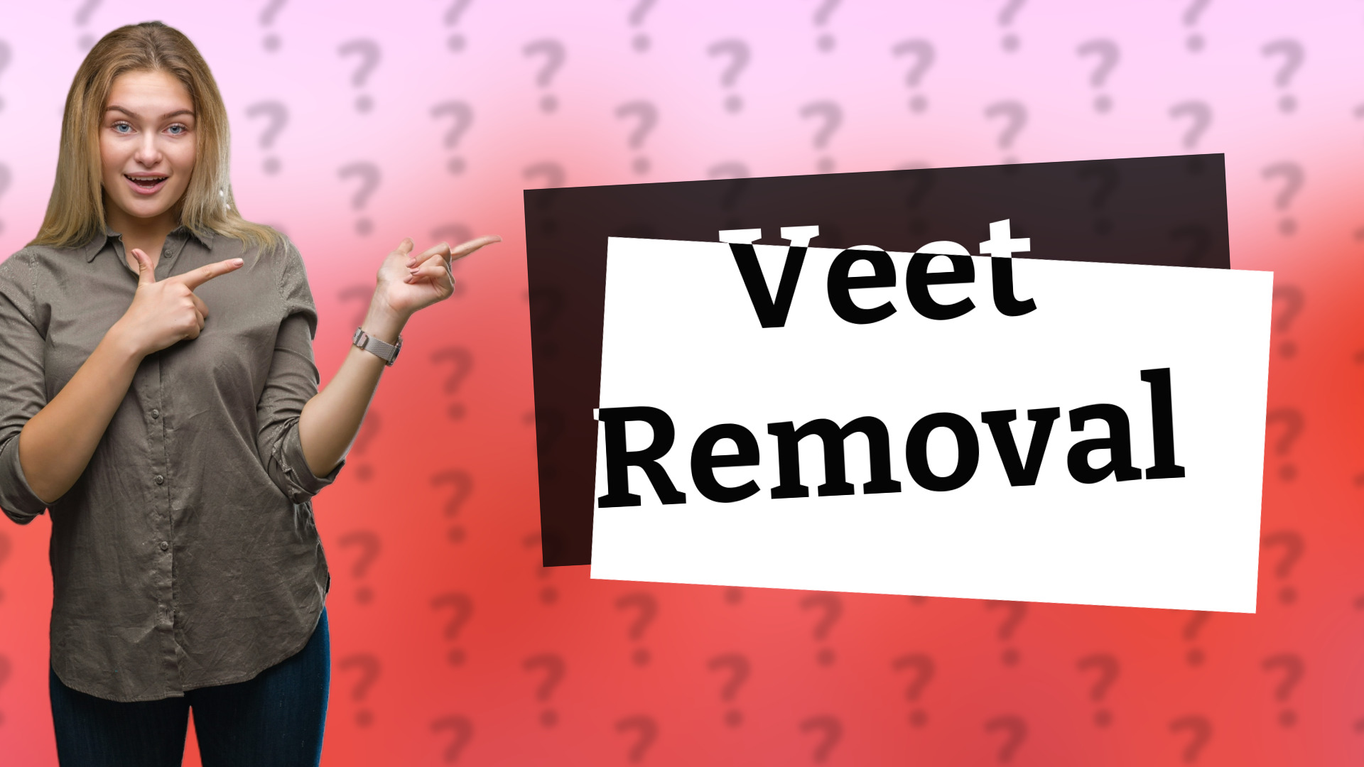 Veet Removal