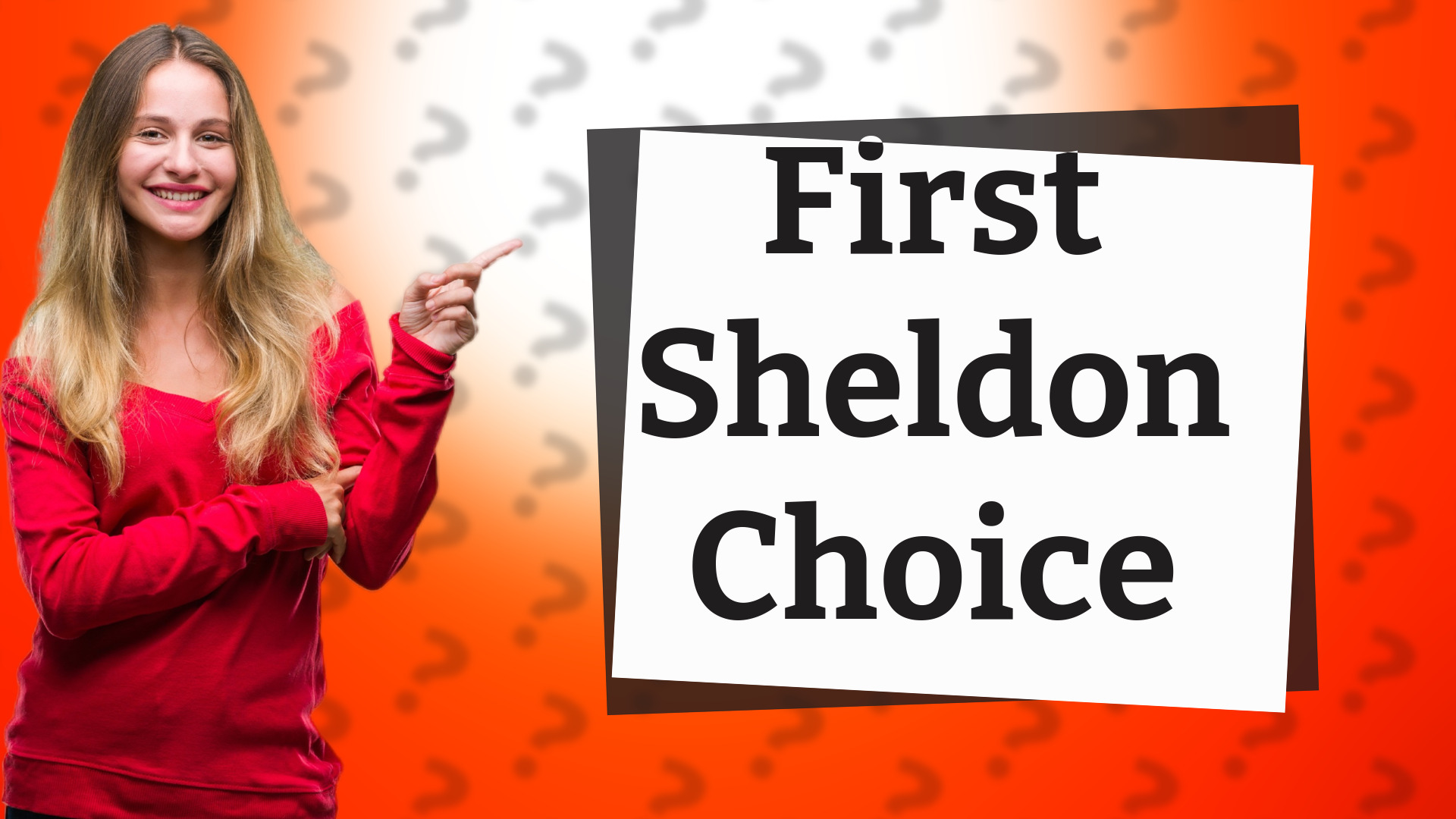 First Sheldon Choice