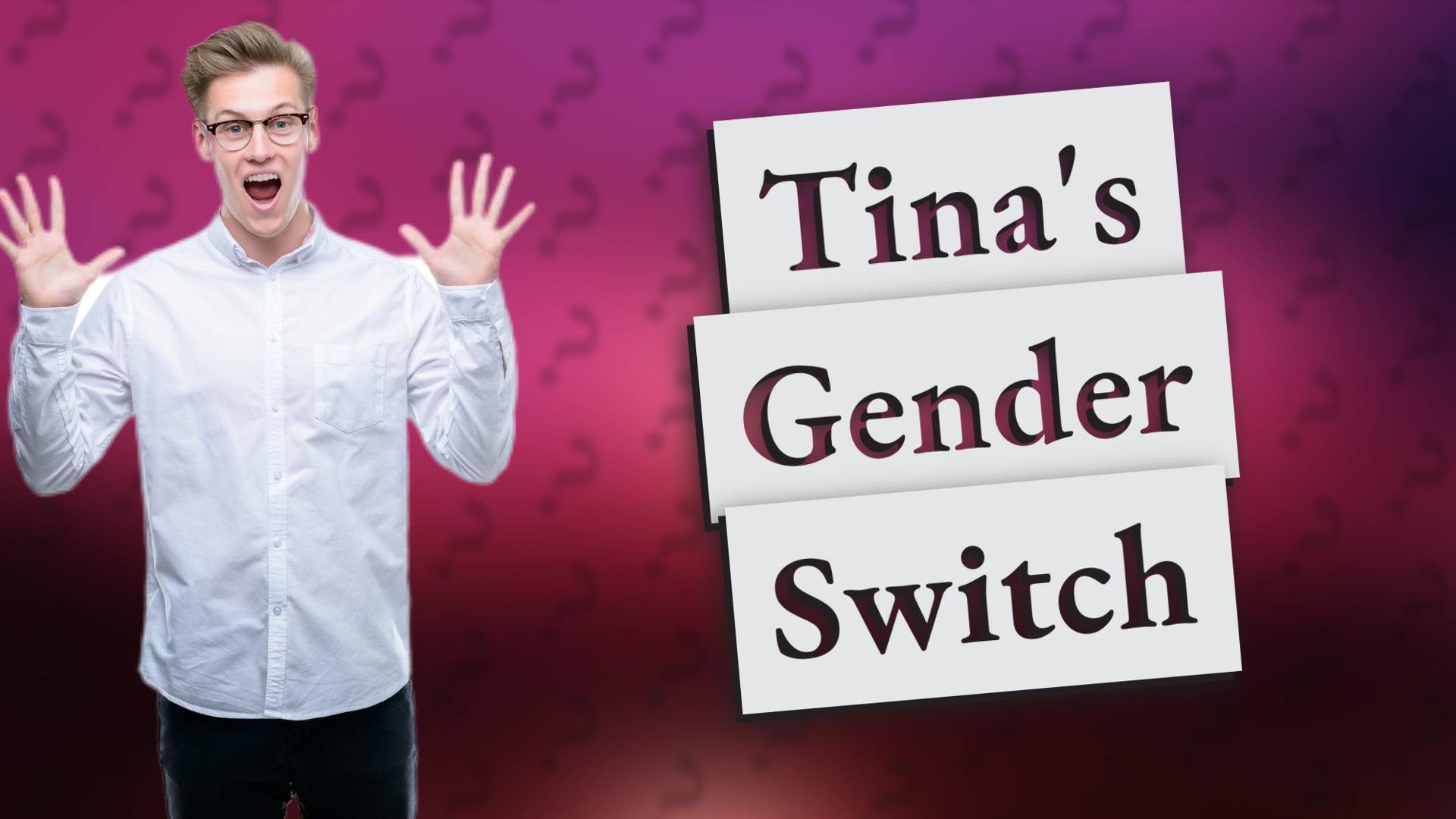 Tina's Gender Switch