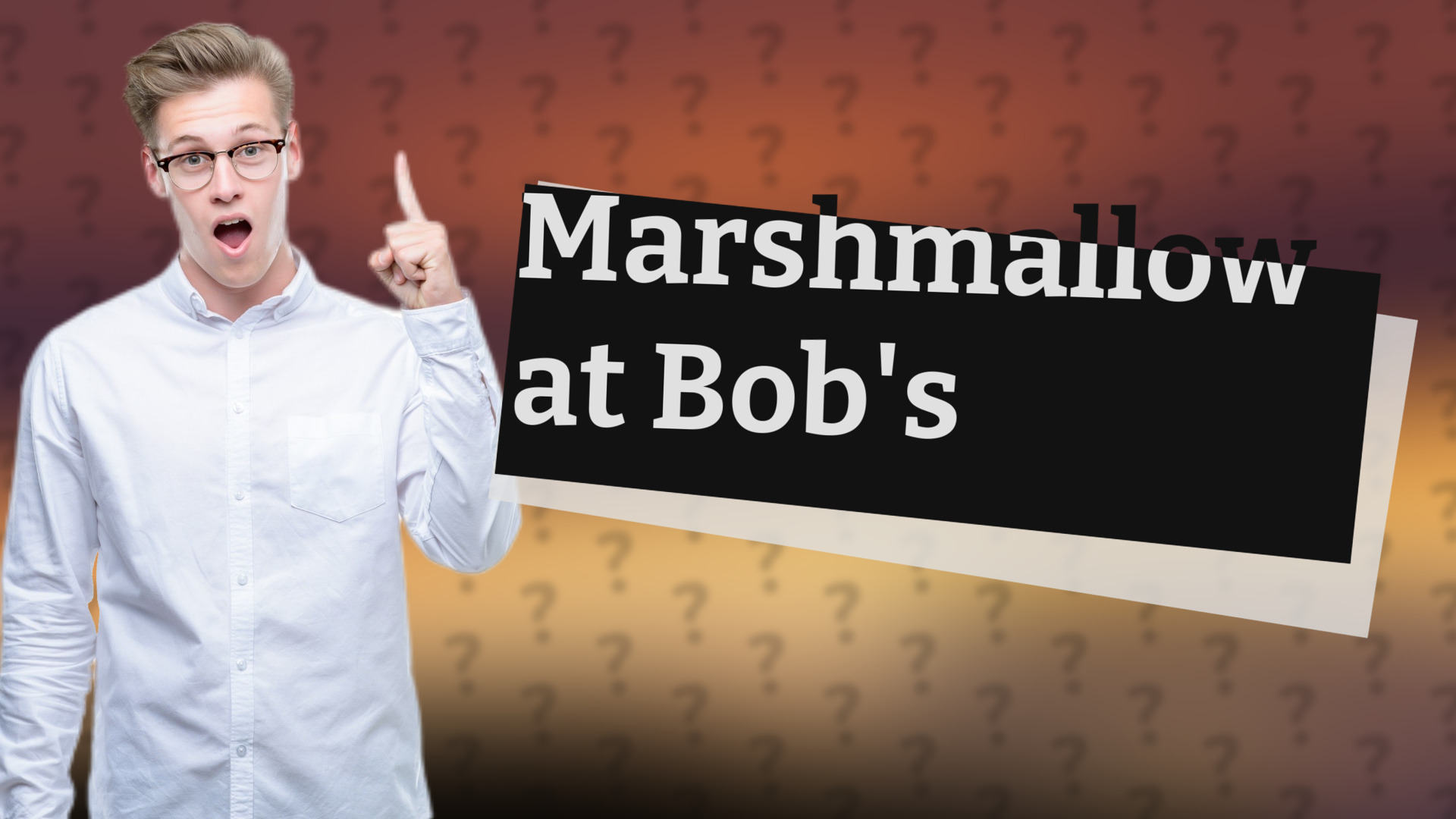 Marshmallow at Bob's