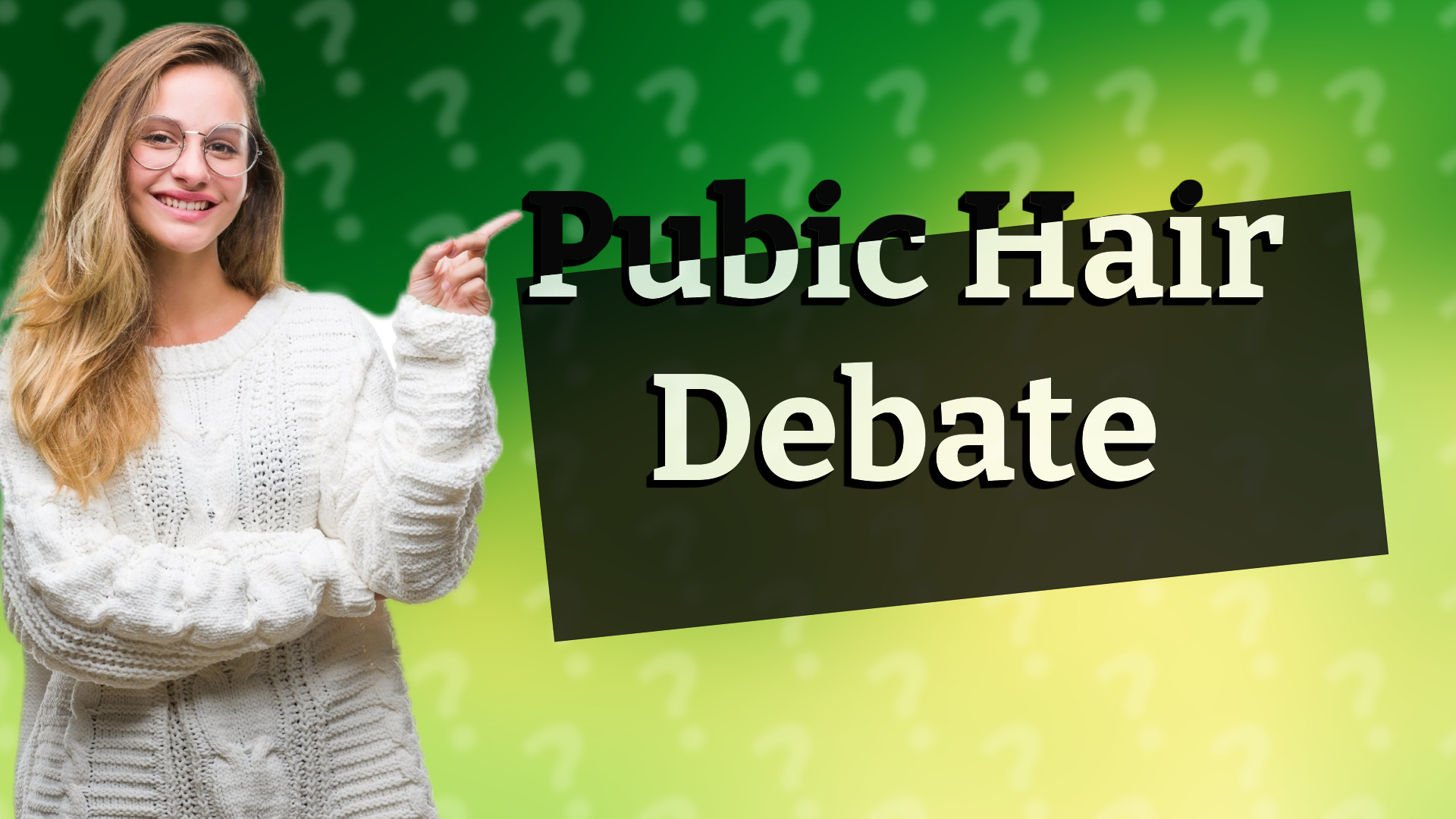 Pubic Hair Debate