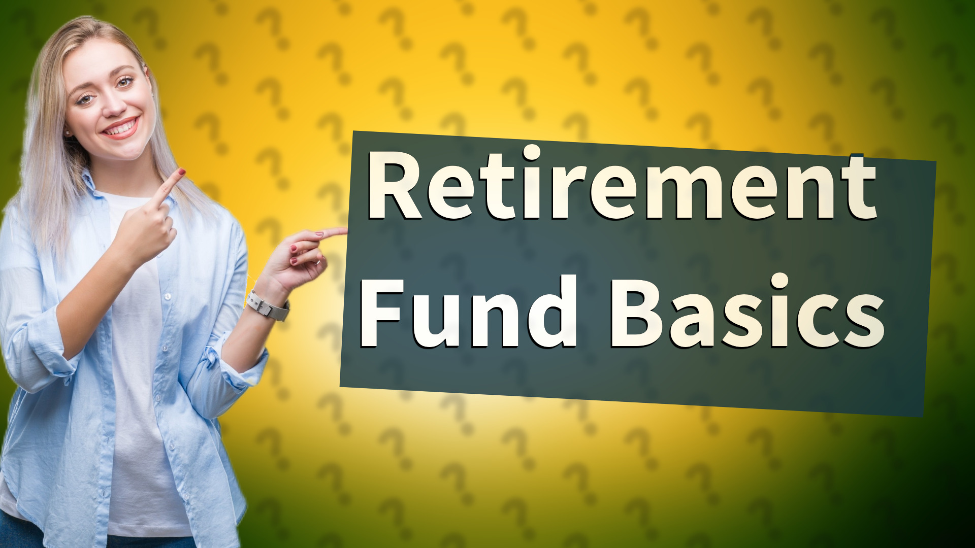 Retirement Fund Basics