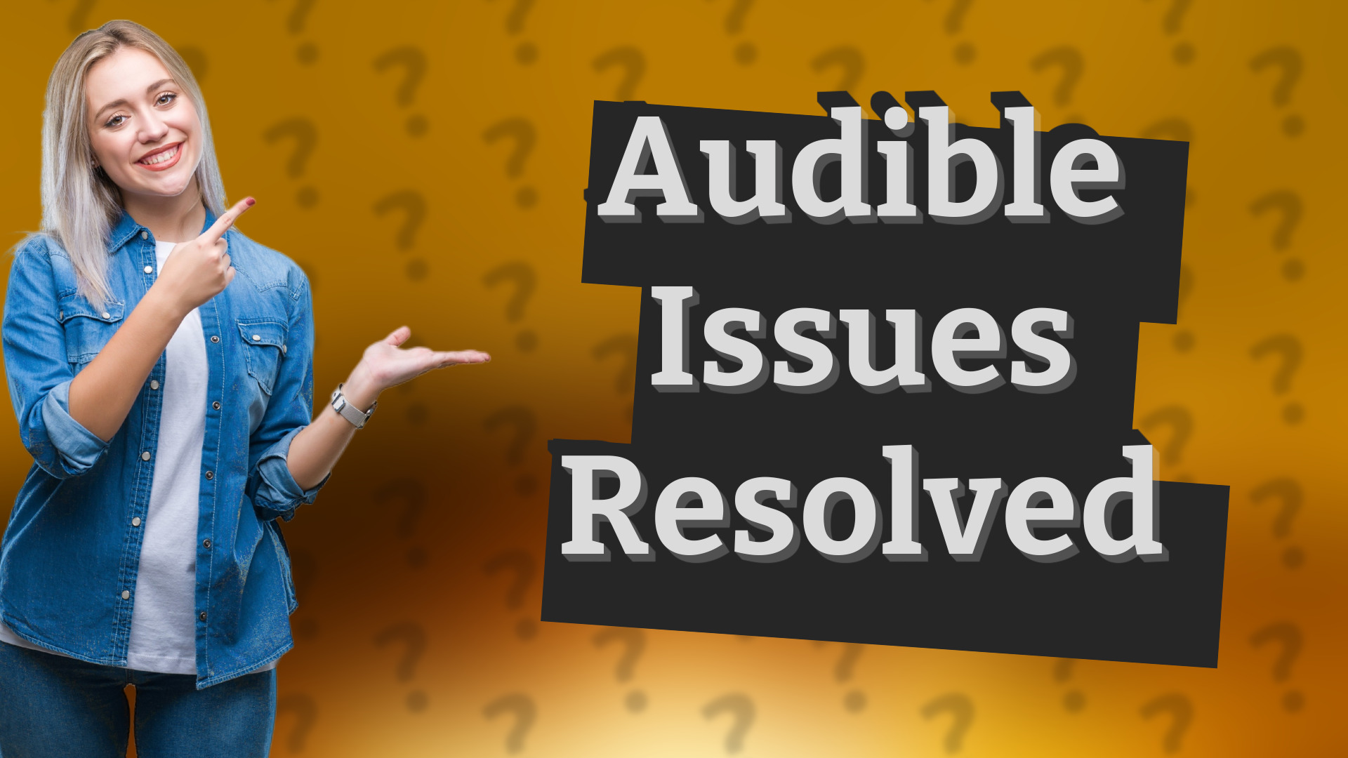 Audible Issues Resolved