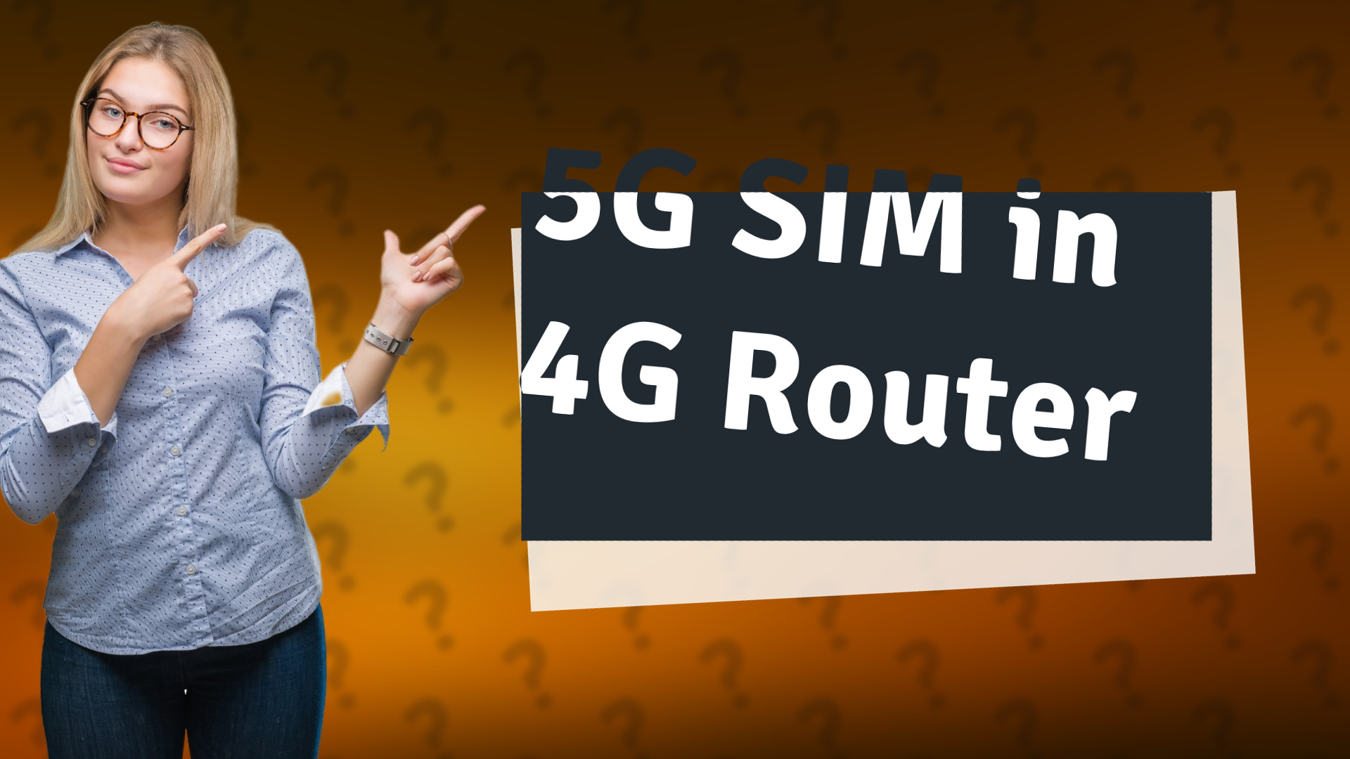 5G SIM in 4G Router