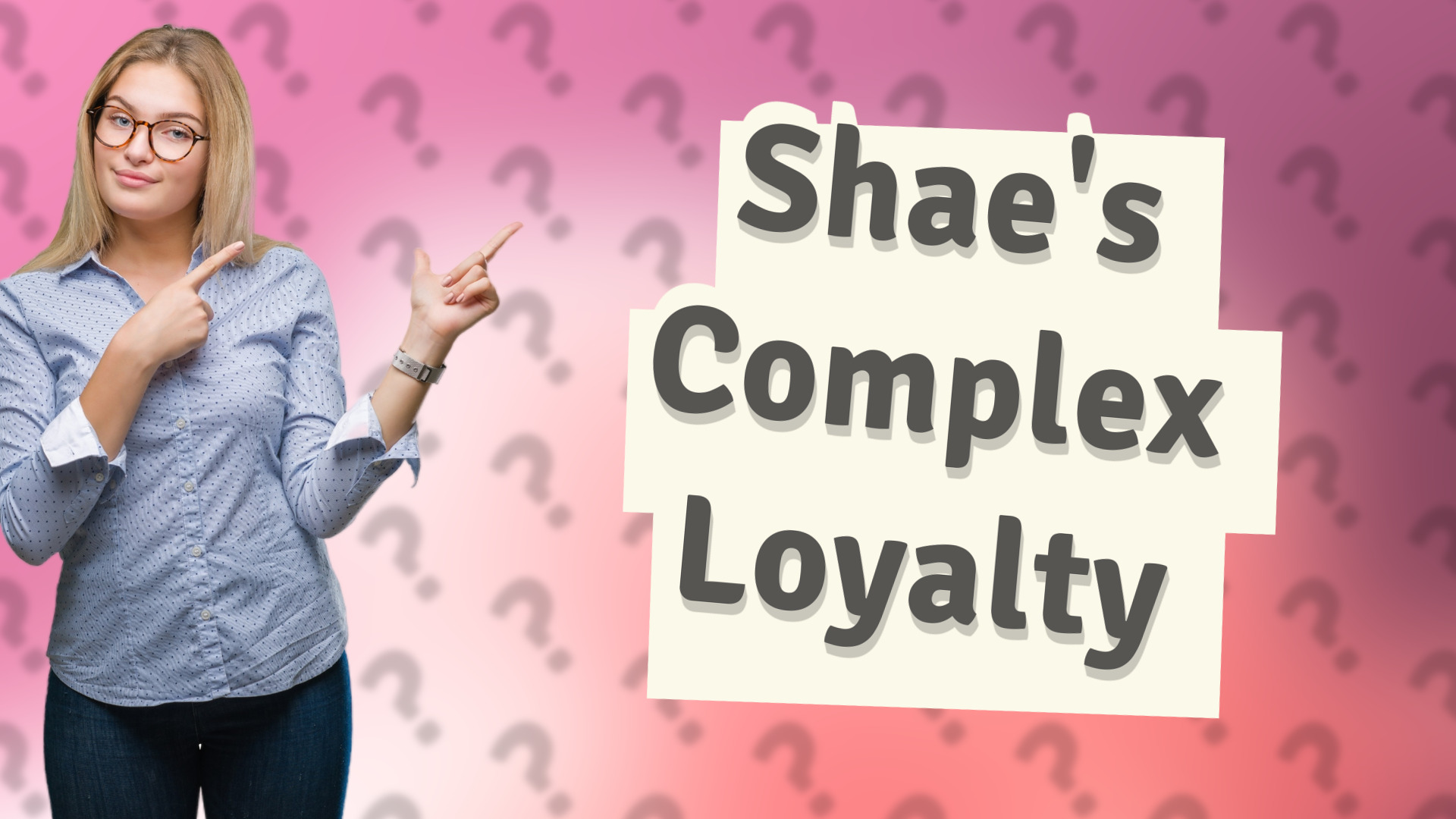 Shae's Complex Loyalty