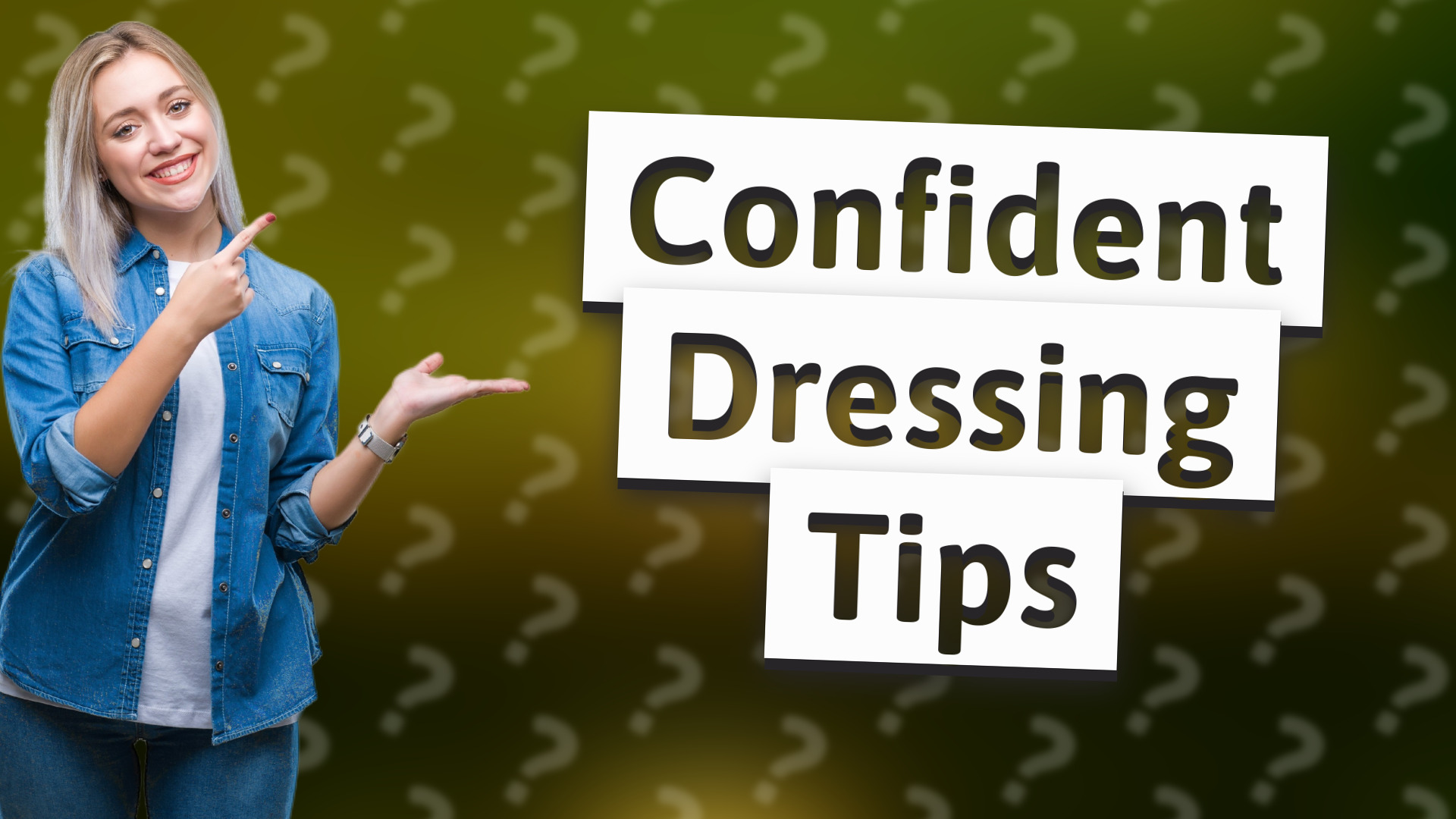 Confident Dressing Tips