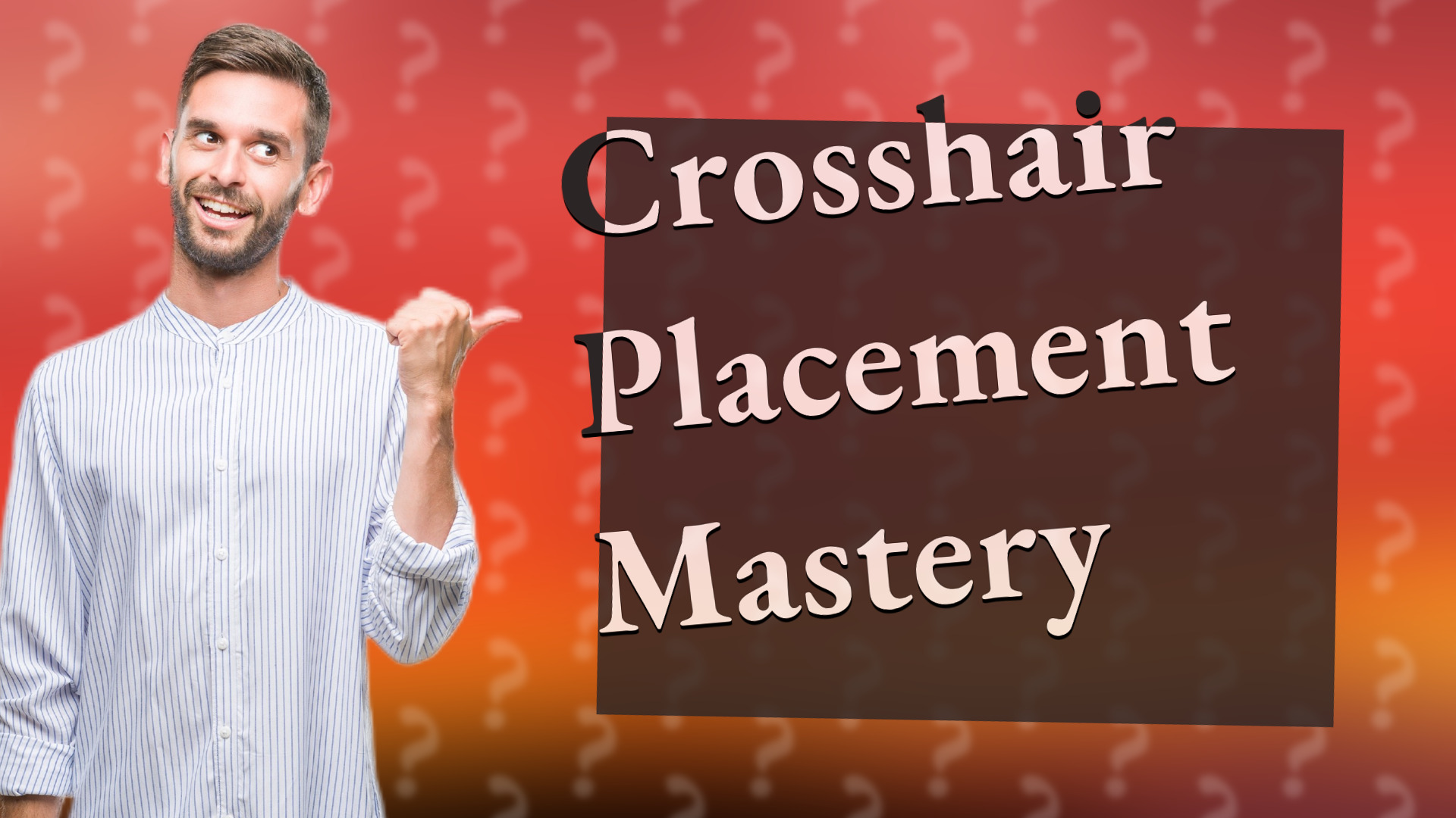Crosshair Placement Mastery