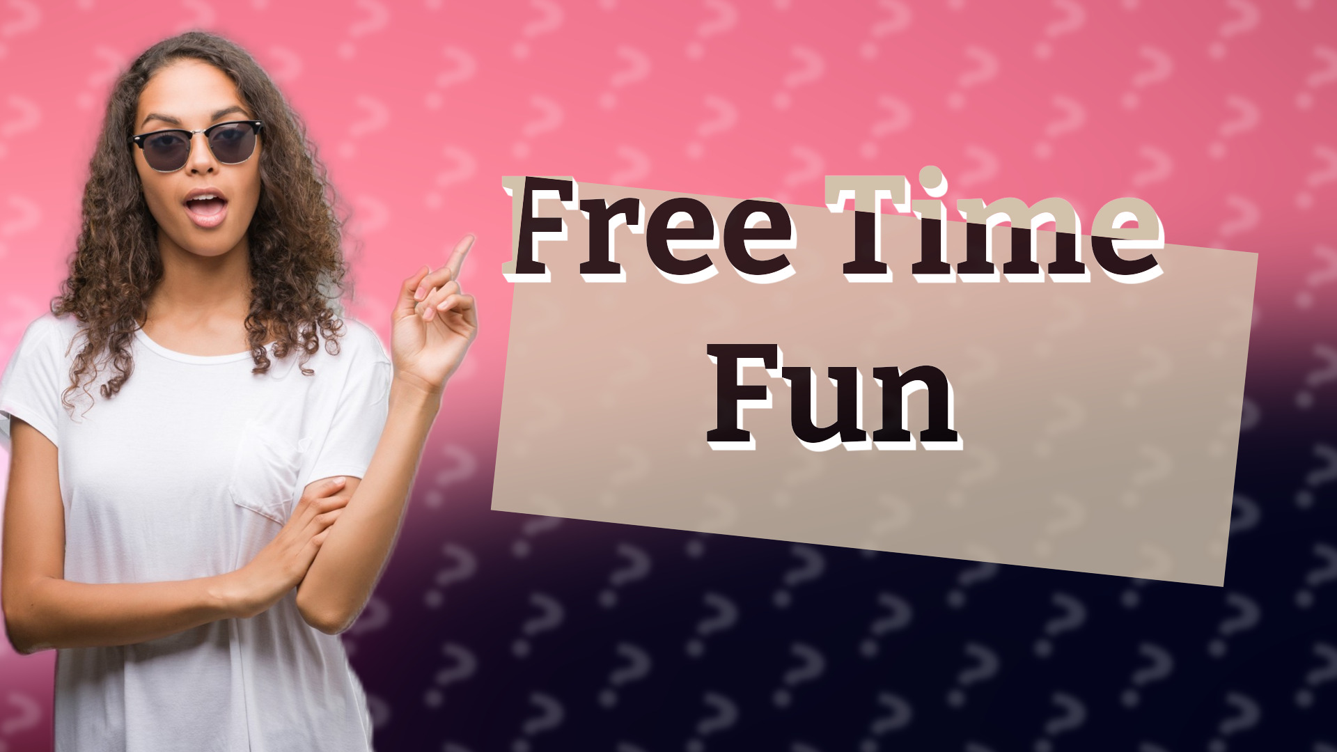 Free Time Fun