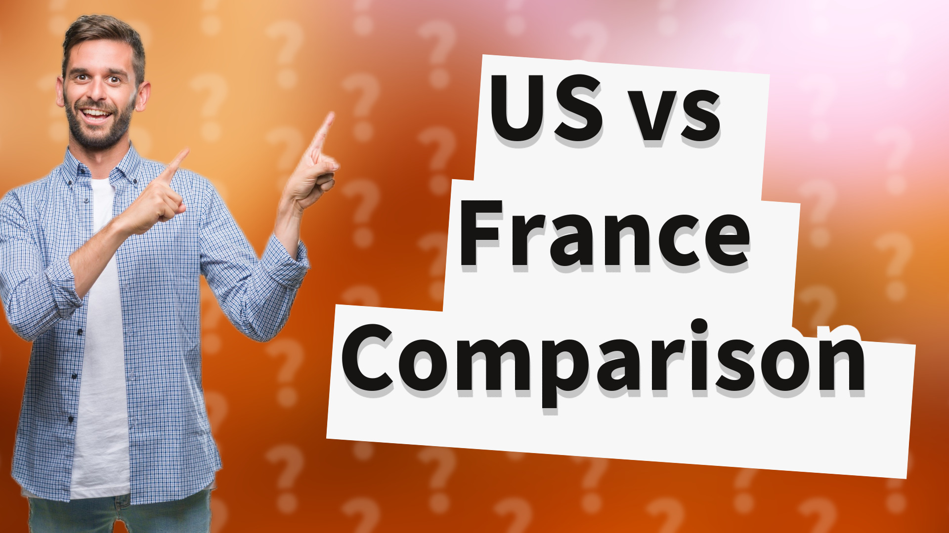 US vs France Comparison