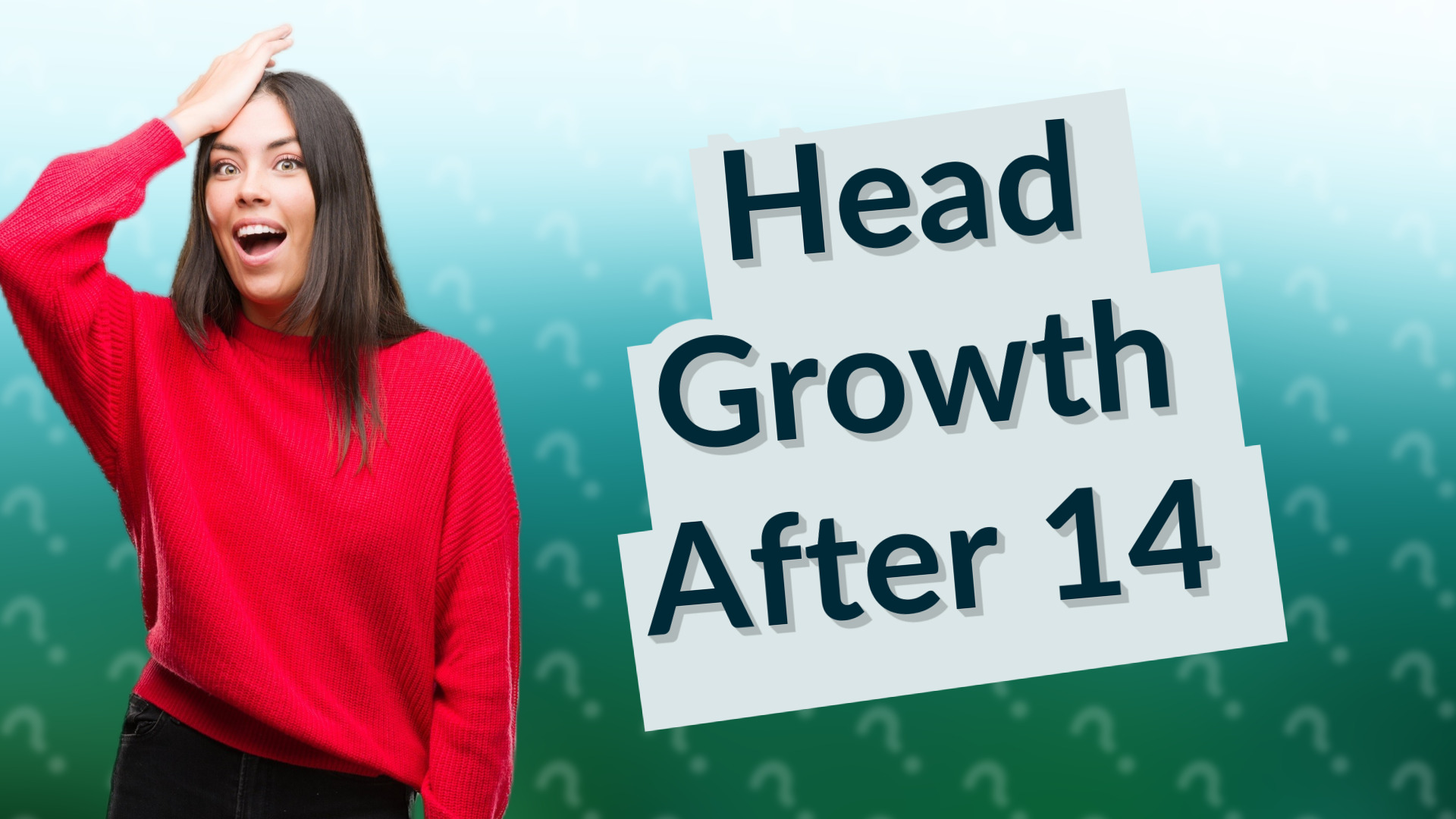 Head Growth After 14