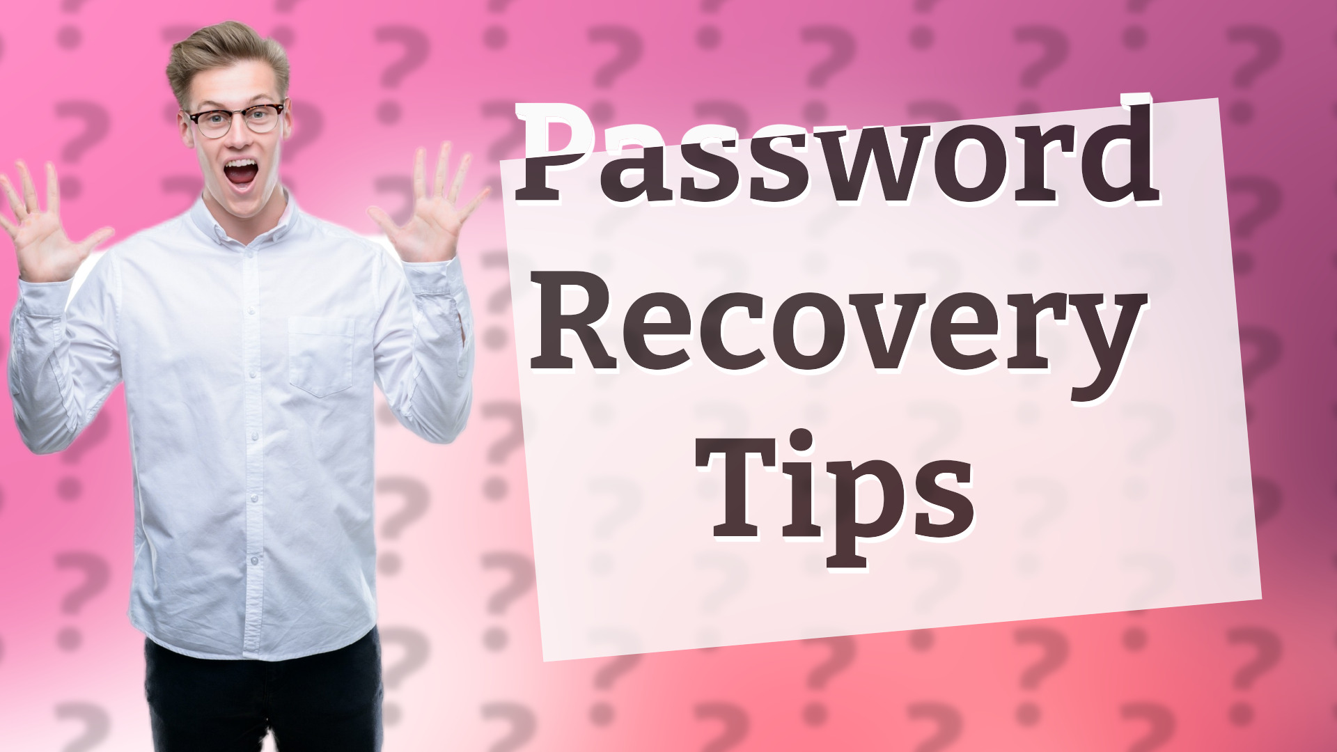 Password Recovery Tips