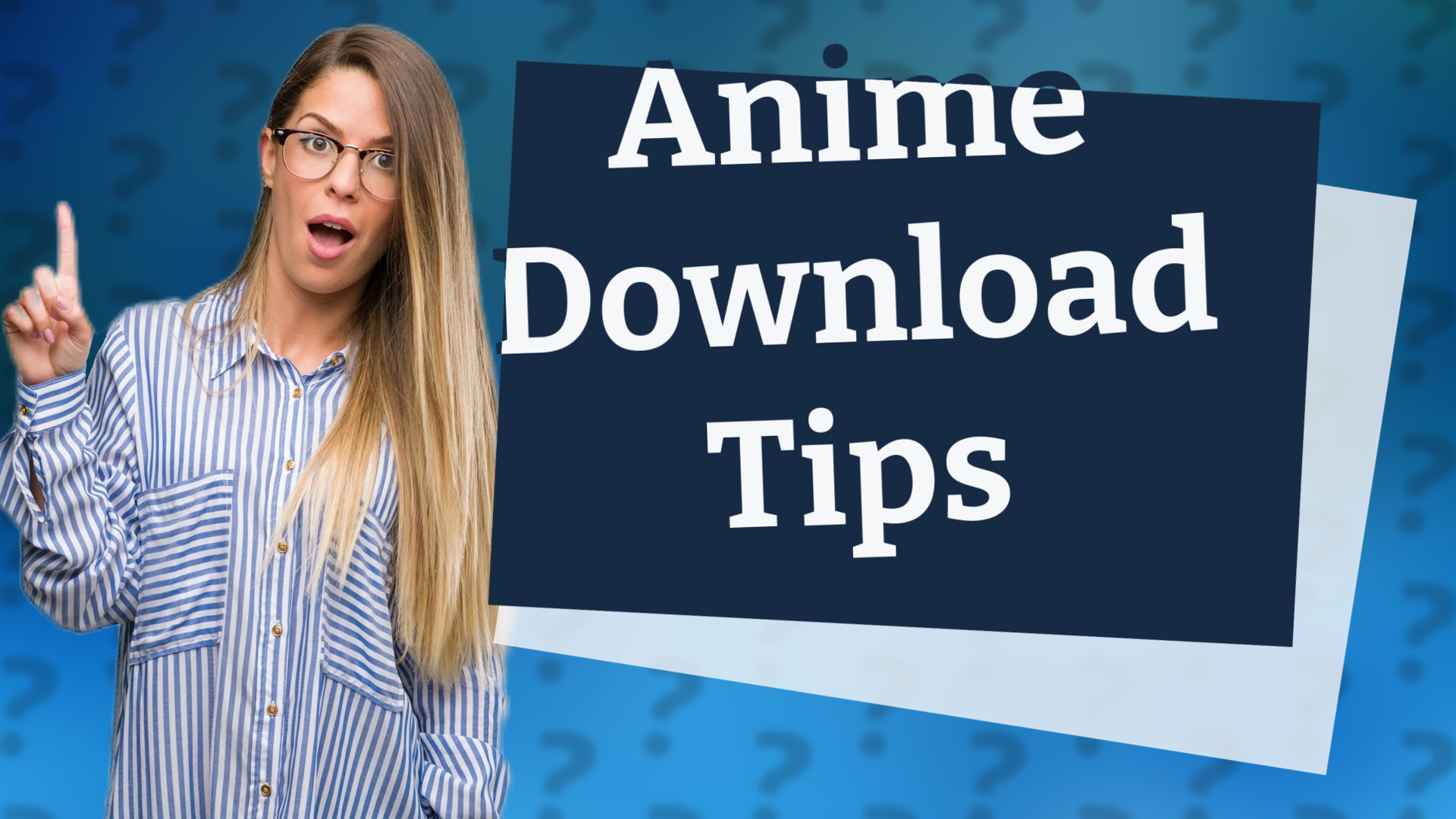 Anime Download Tips