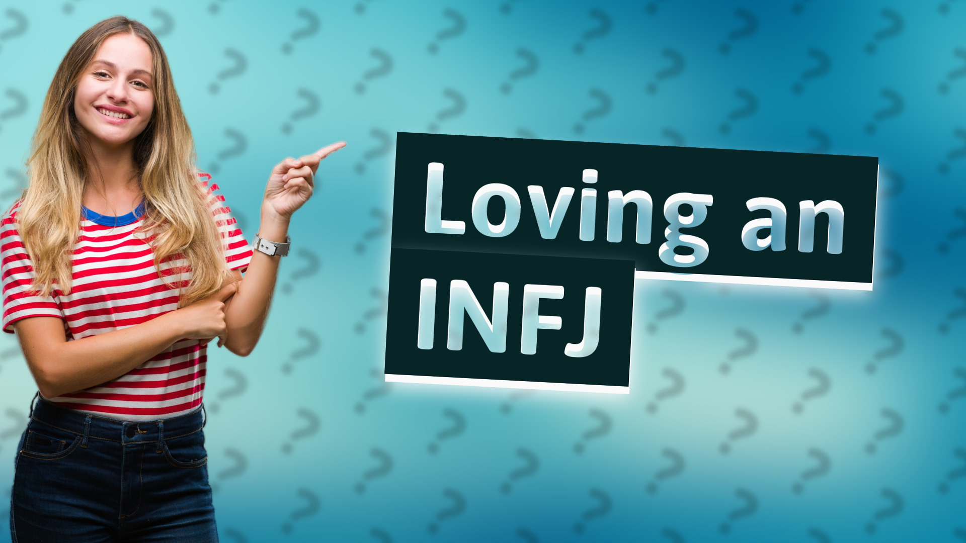Loving an INFJ