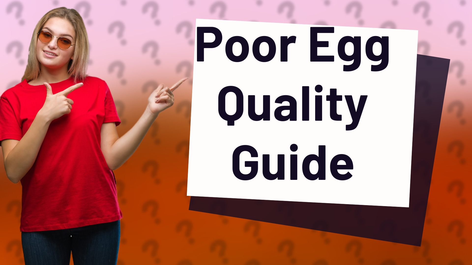 Poor Egg Quality Guide