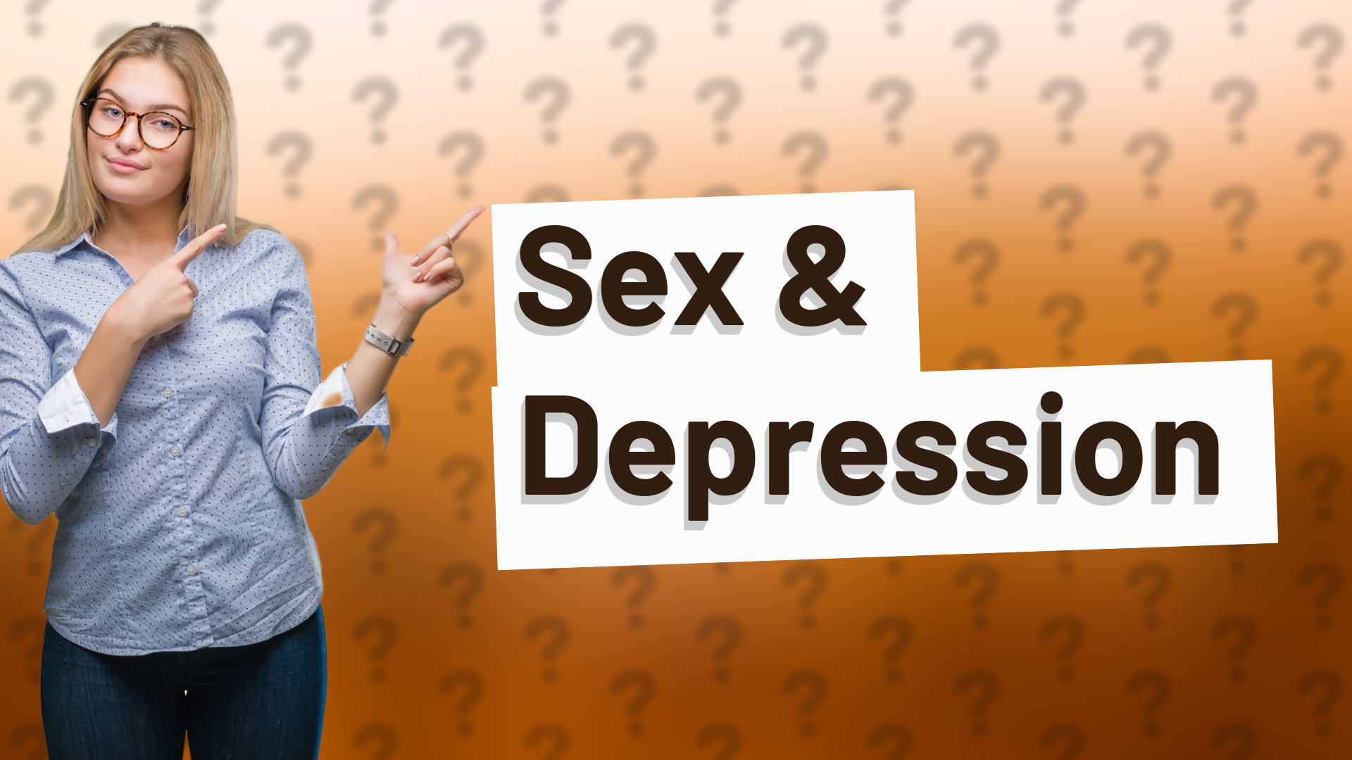 Sex & Depression
