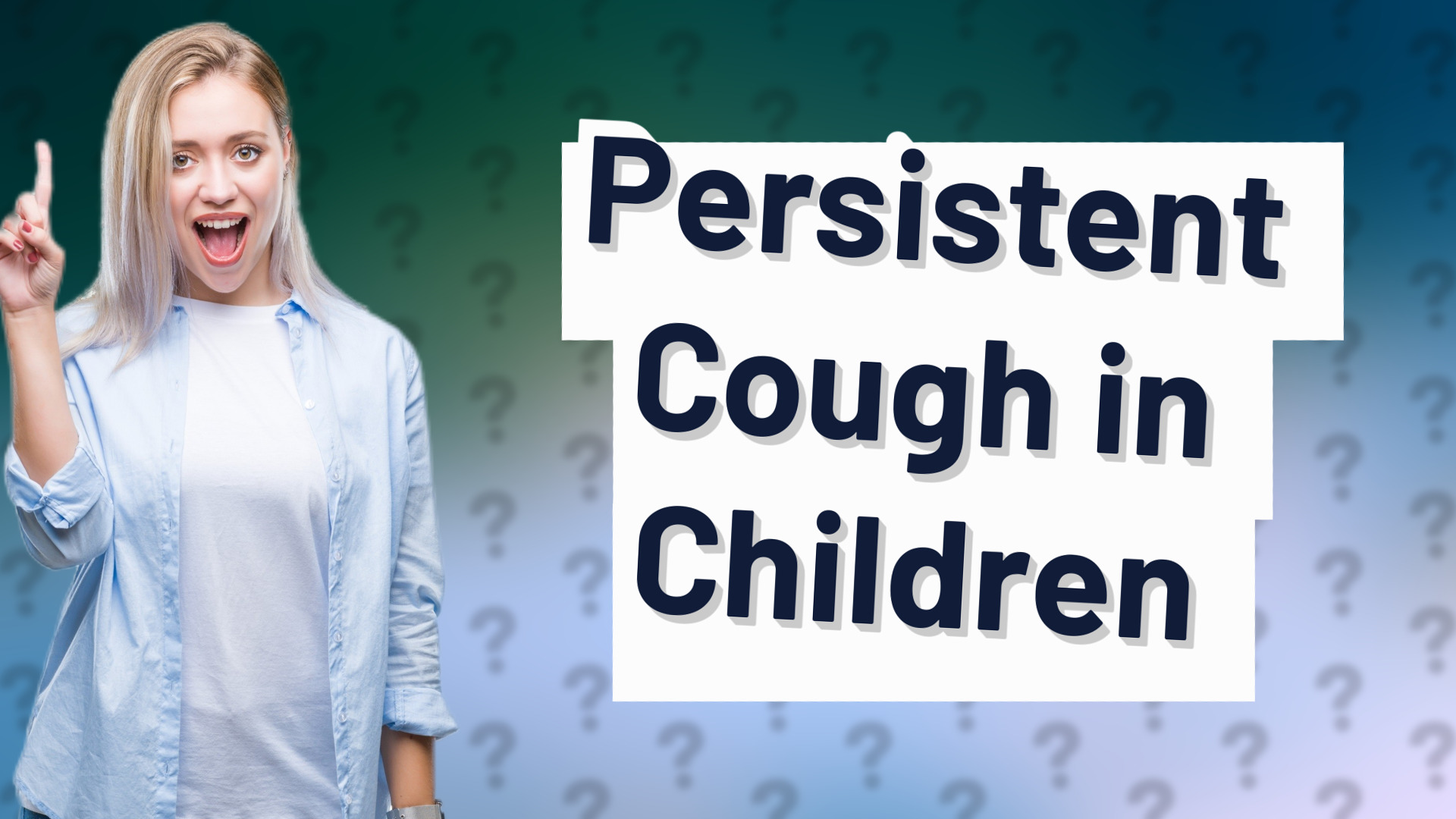 Persistent Cough in Children
