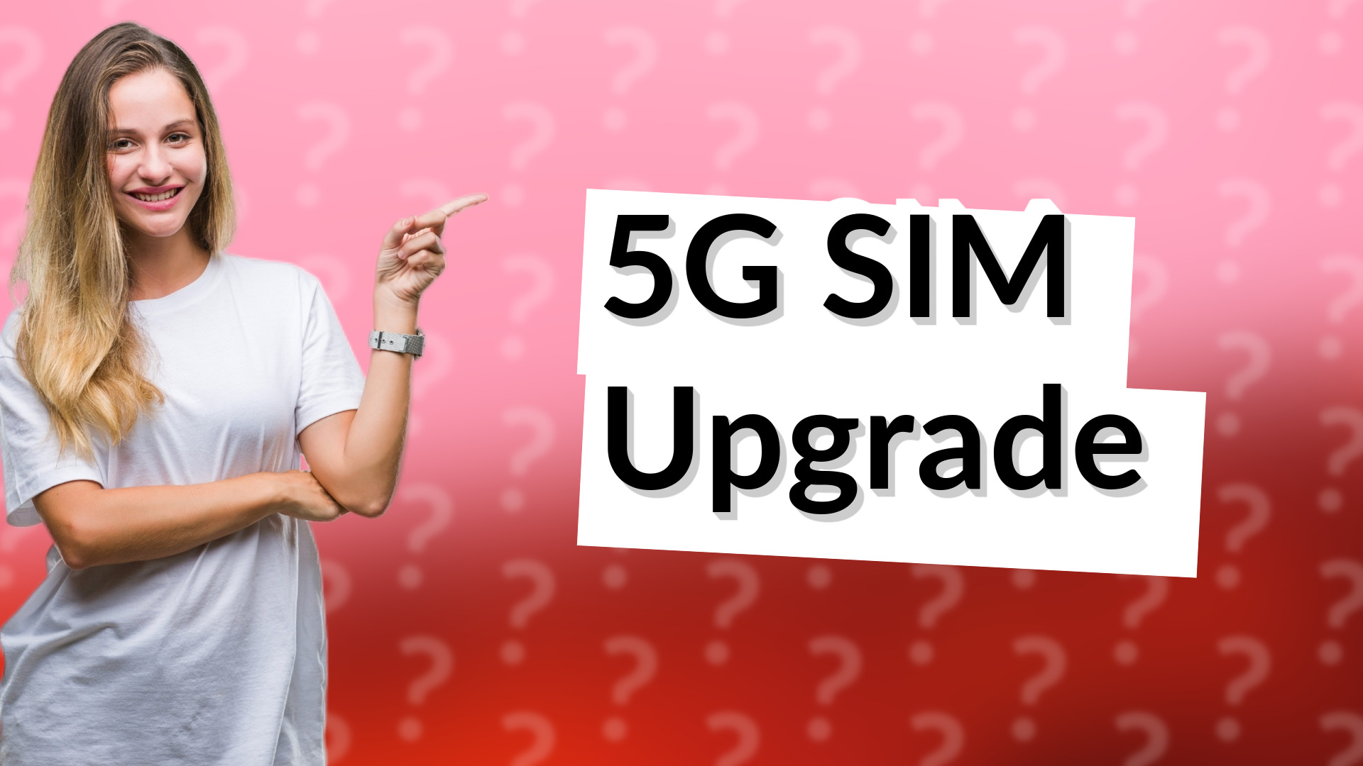 5G SIM Upgrade