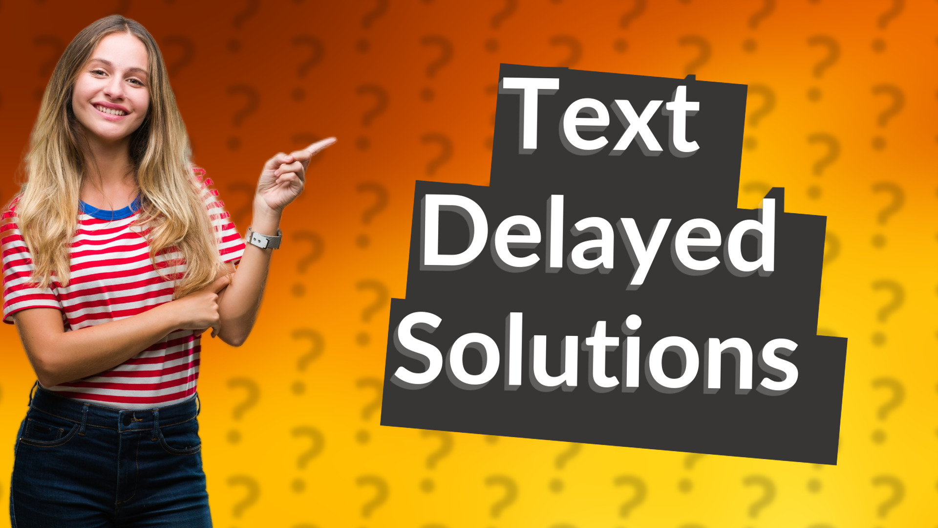 Text Delayed Solutions