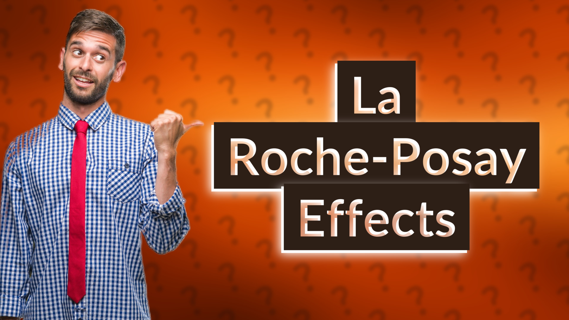 La Roche-Posay Effects