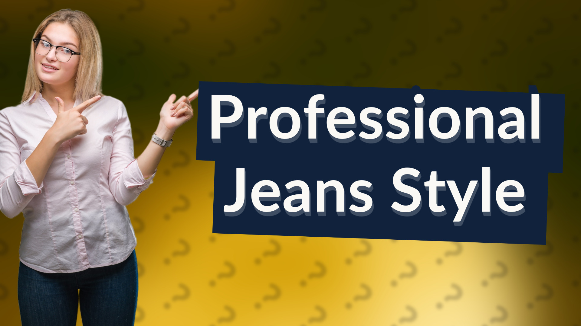 Professional Jeans Style
