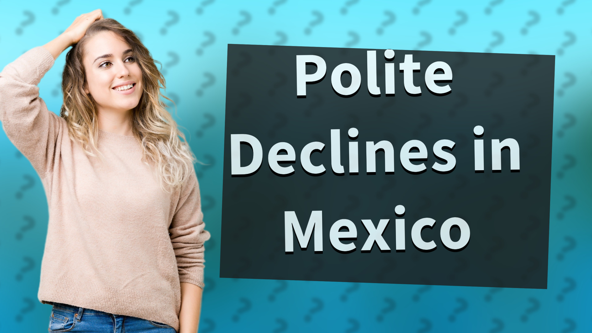 Polite Declines in Mexico